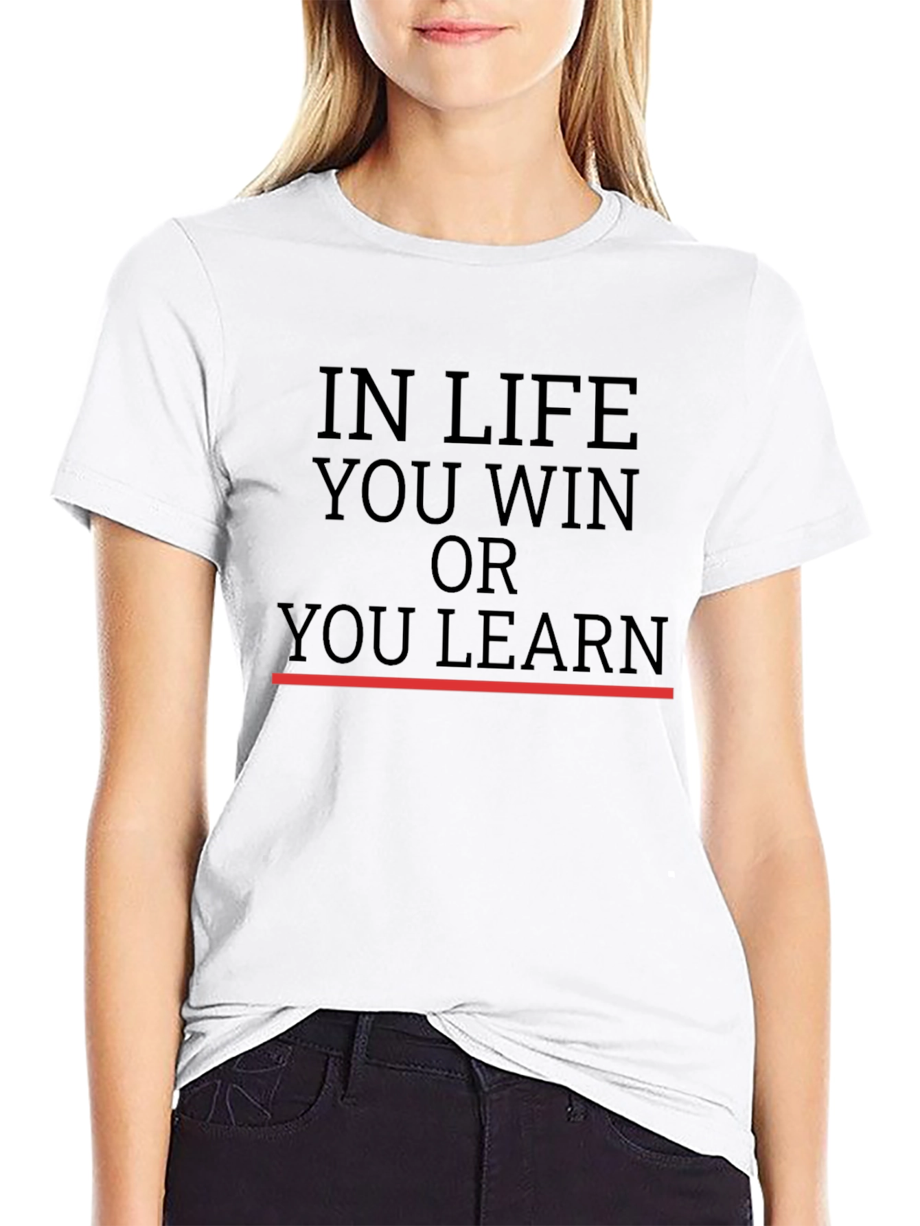 In Life You Win or Learn T-Shirt