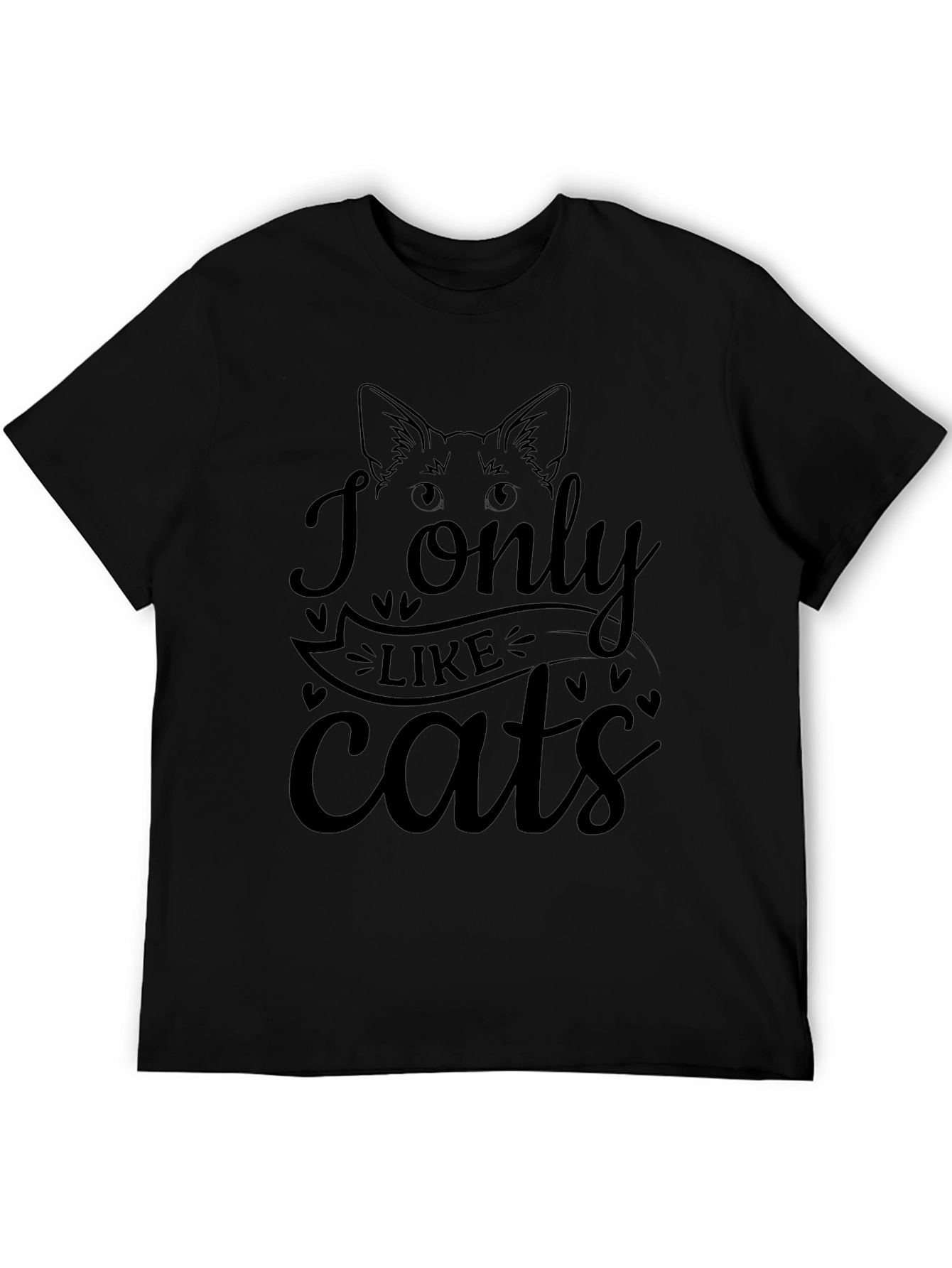 I Only Like Cats T-Shirt - Cat Lover Tee