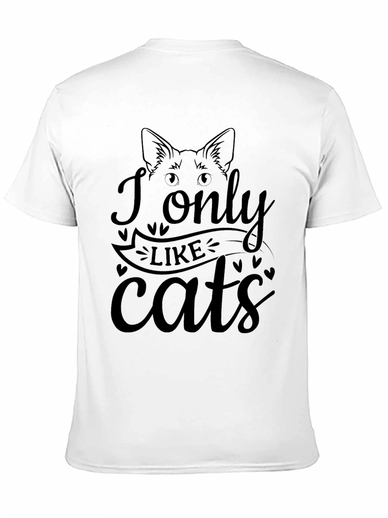 I Only Like Cats T-Shirt - Cat Lover Tee