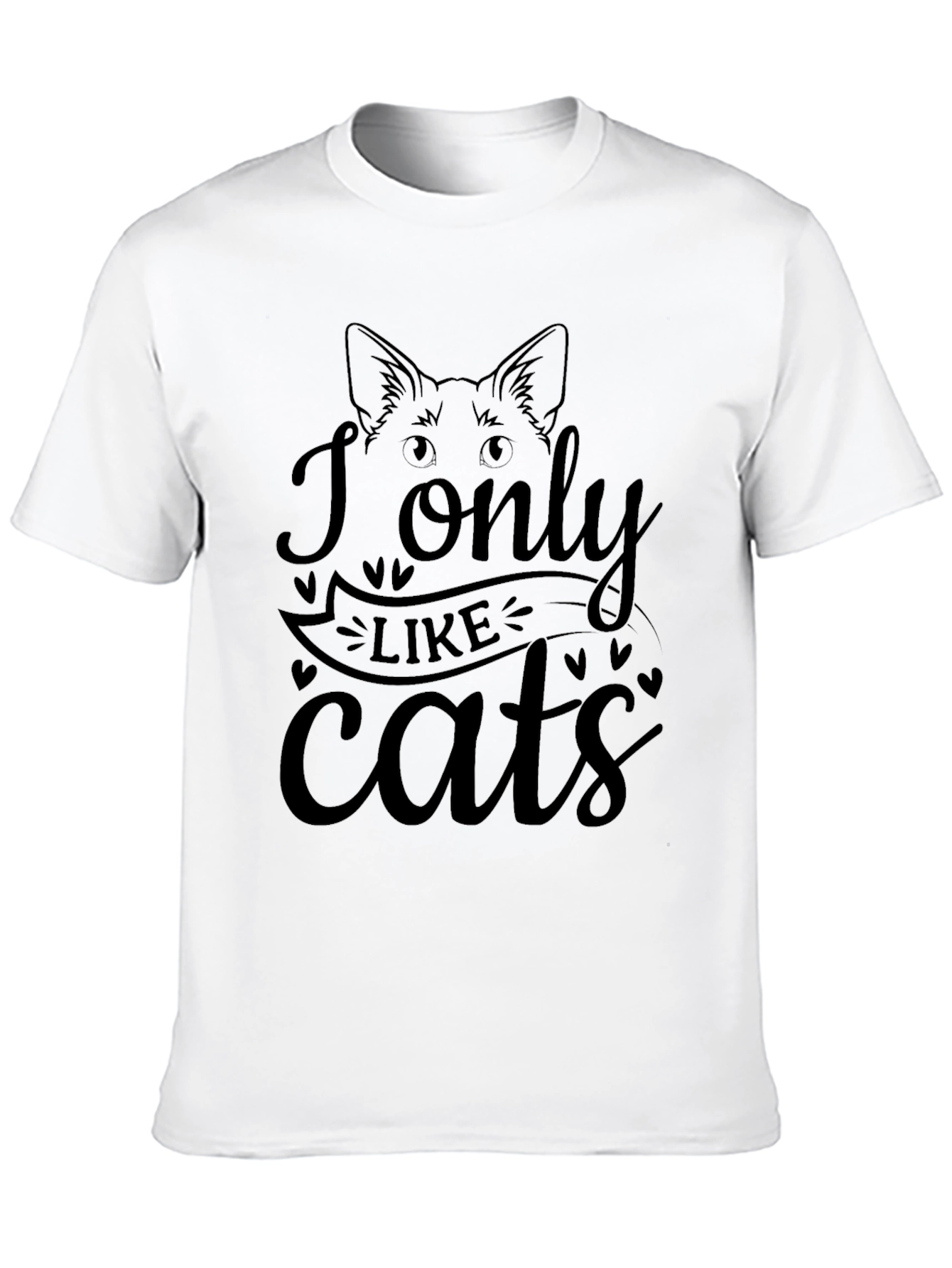 I Only Like Cats T-Shirt - Cat Lover Tee