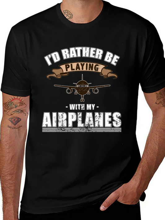 Id Rather Be Playing With My Airplanes T-Shirt