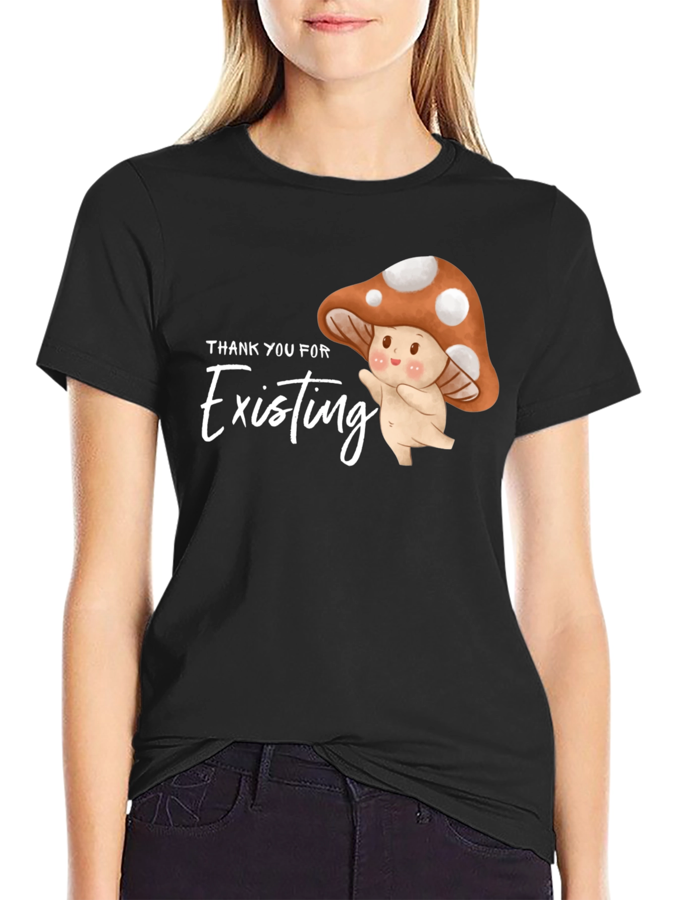 Thank You For Existing Mushroom Graphic Tee