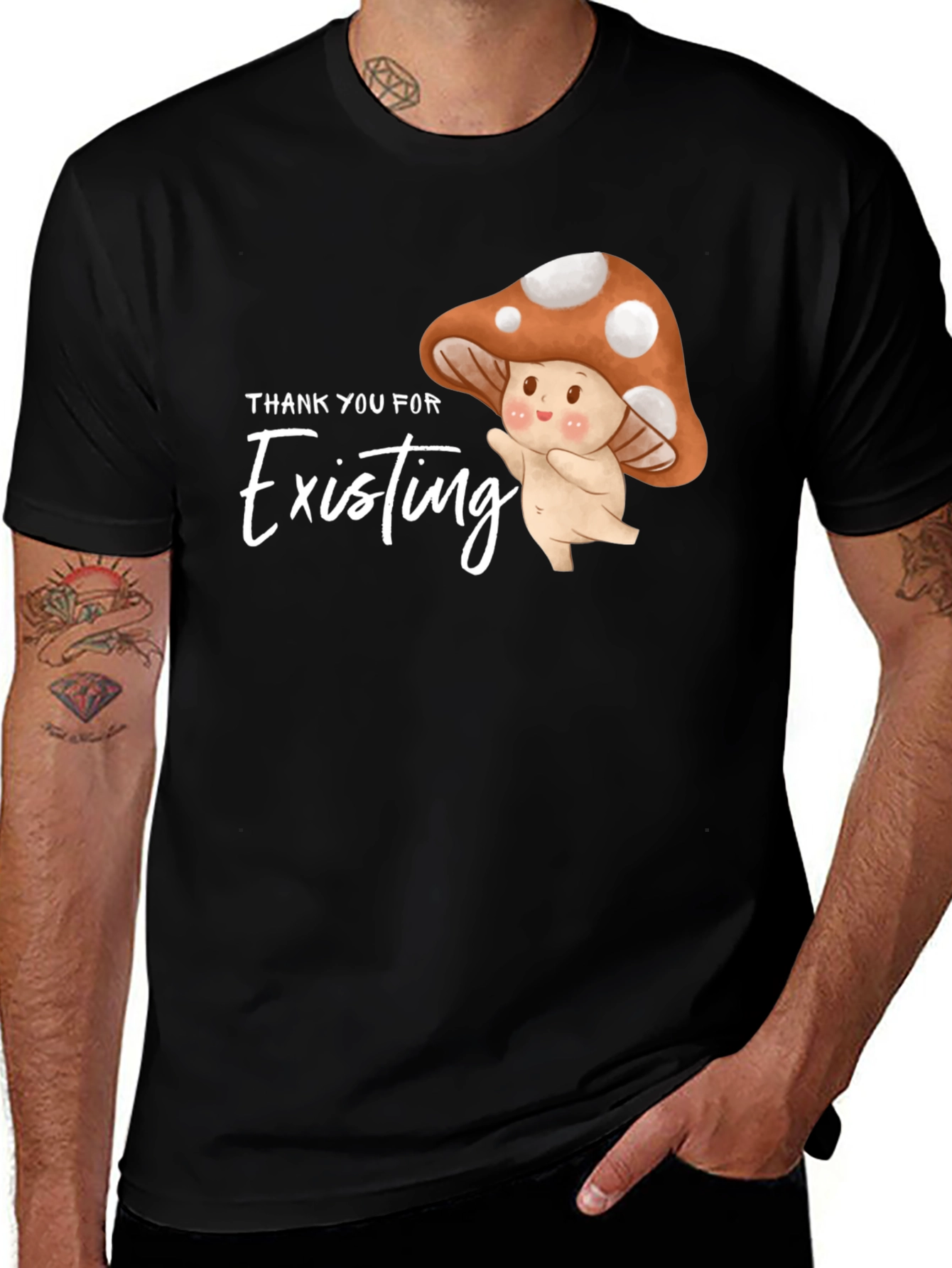 Thank You For Existing Mushroom Graphic Tee