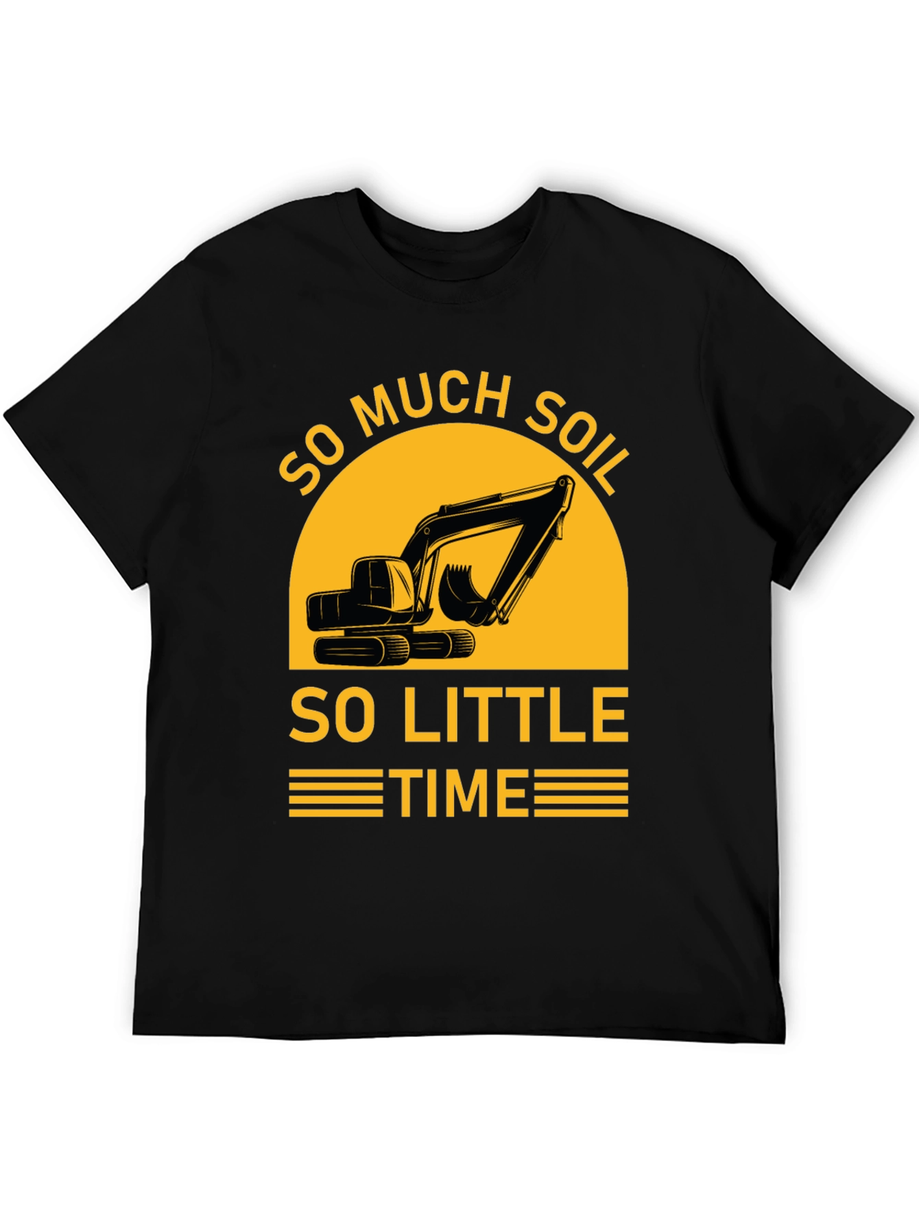 So Much Soil So Little Time Black T-Shirt
