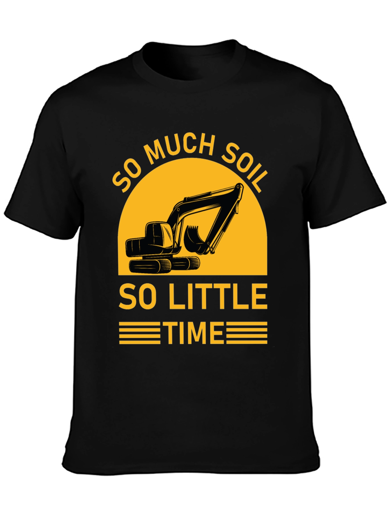 So Much Soil So Little Time Black T-Shirt