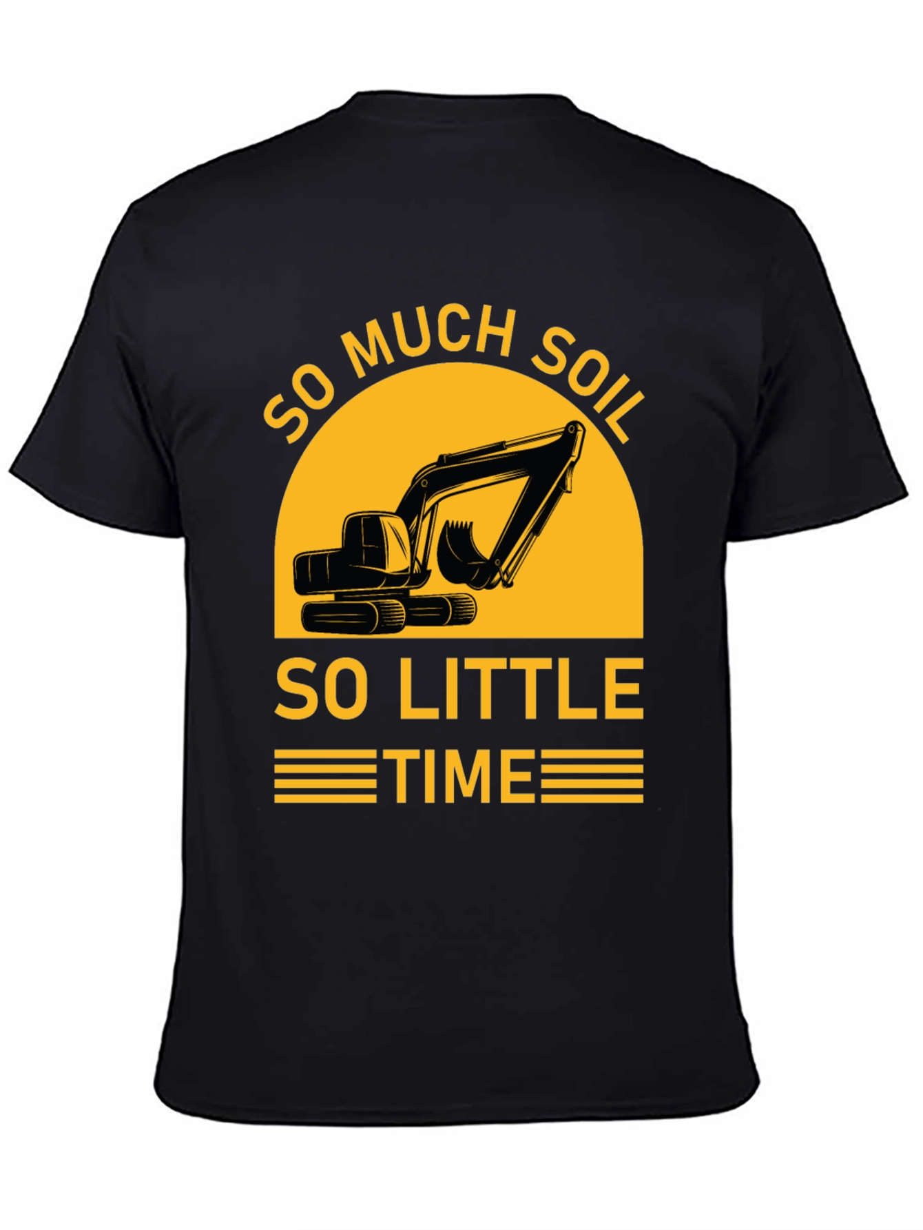 So Much Soil So Little Time Black T-Shirt