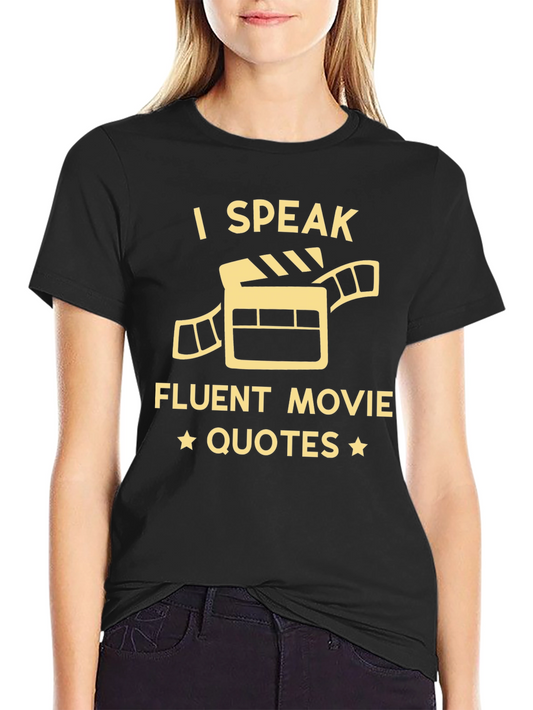 I Speak Fluent Movie Quotes Black T-Shirt