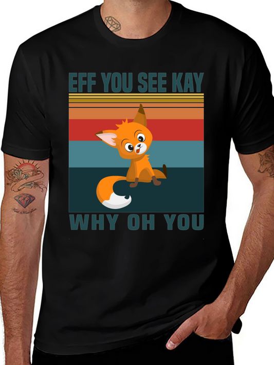 Eff You See Kay Why Oh You T-Shirt