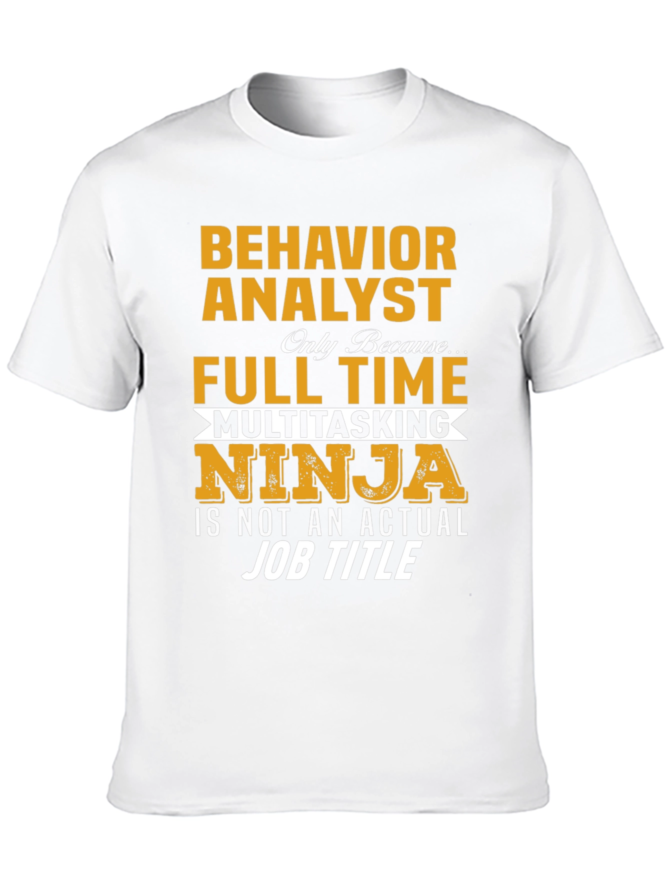 Behavior Analyst Full Time Ninja T-Shirt