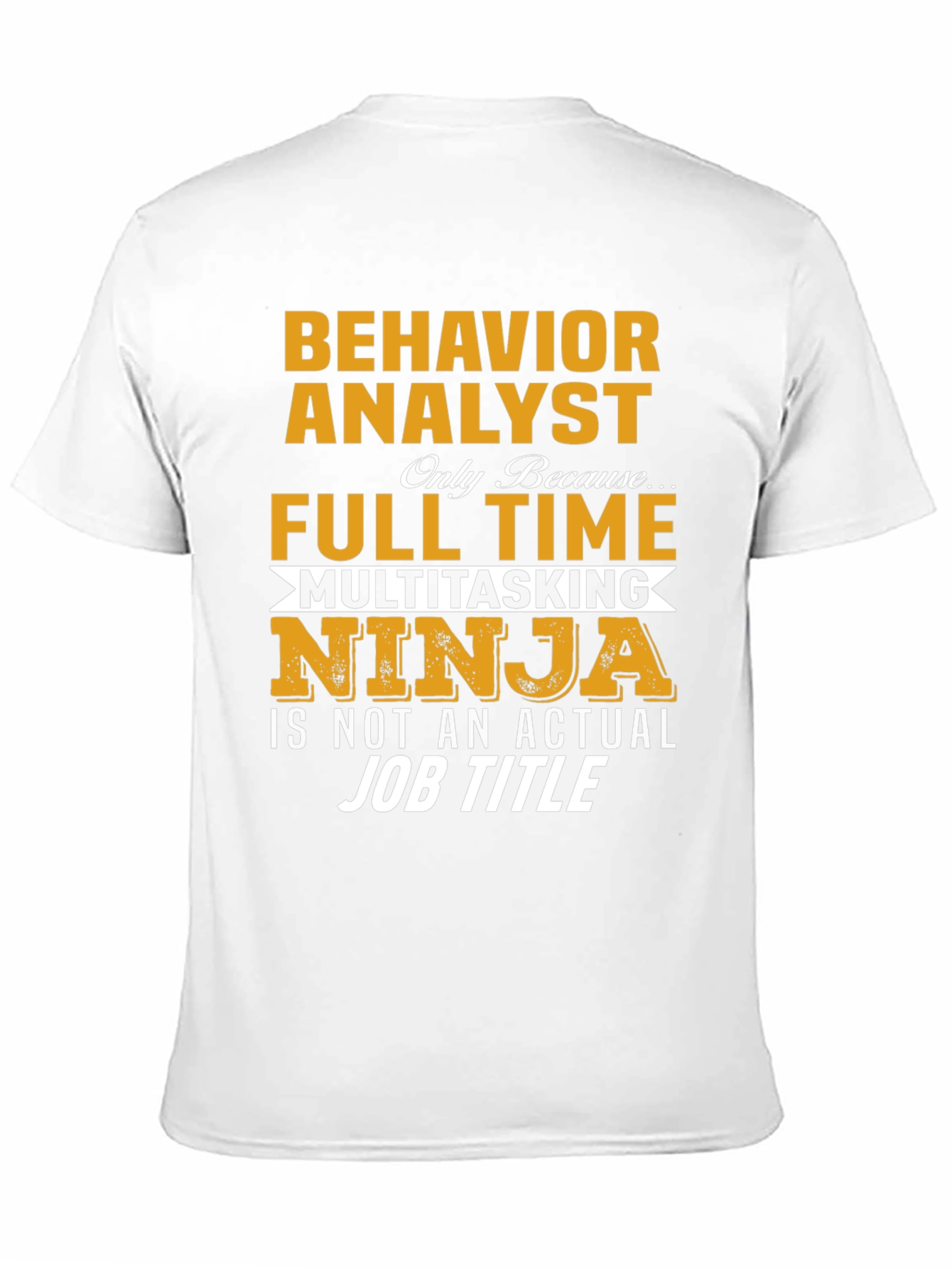 Behavior Analyst Full Time Ninja T-Shirt