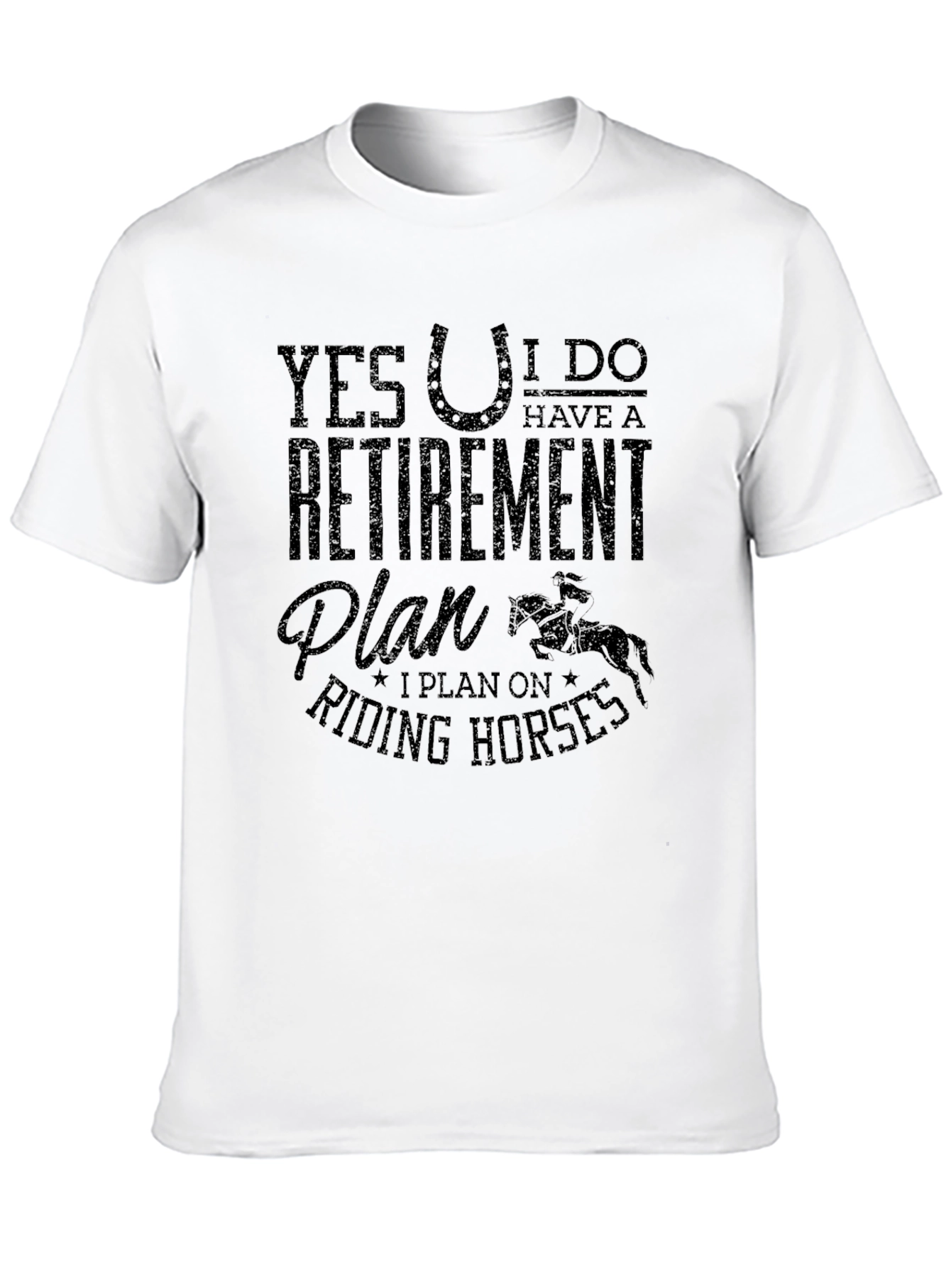 Retirement Plan Riding Horses T-Shirt