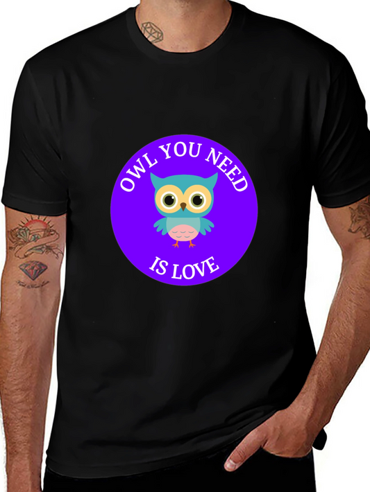 Owl You Need Is Love T-Shirt - Cute Cartoon Design