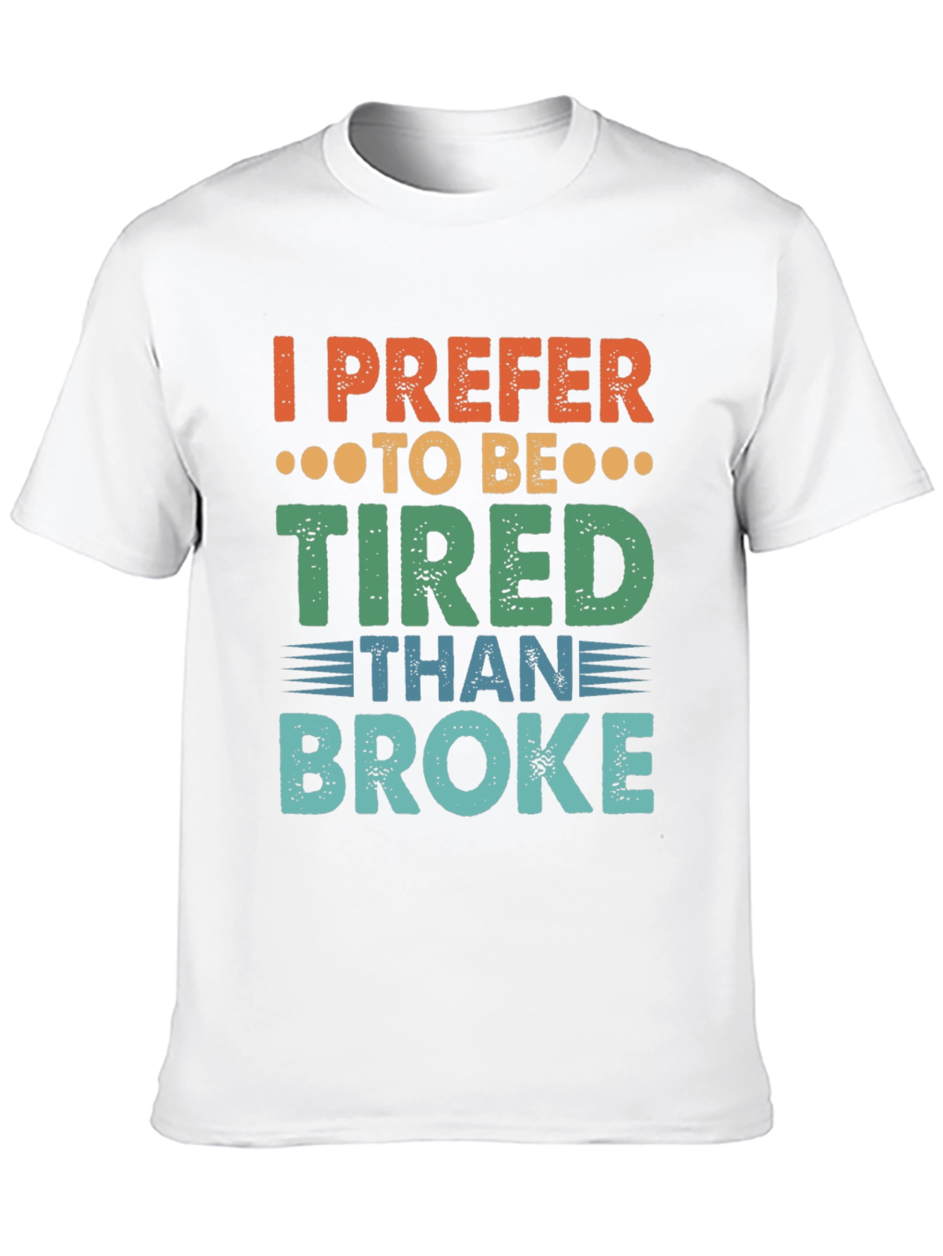 I Prefer To Be Tired T-Shirt