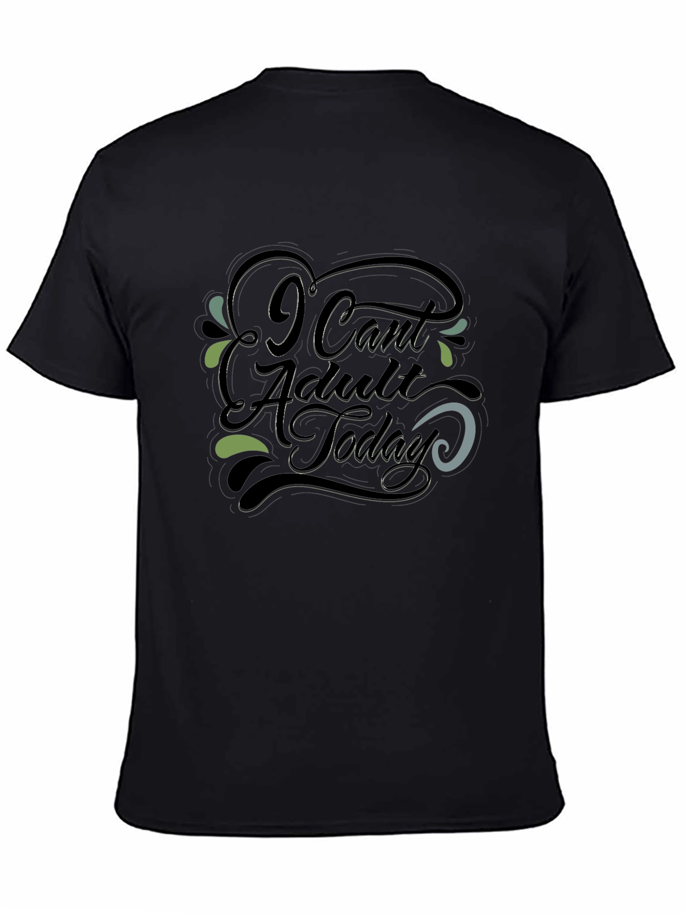 I Cant Adult Today Graphic Tee - Black