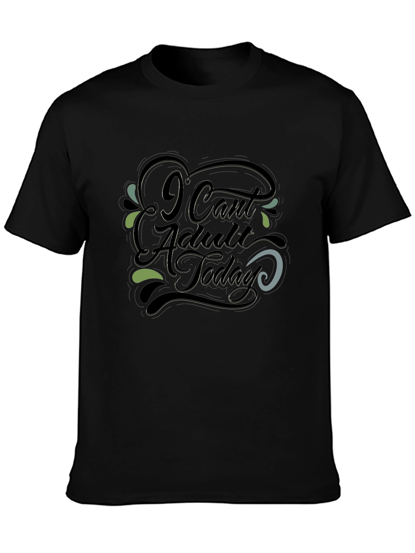 I Cant Adult Today Graphic Tee - Black