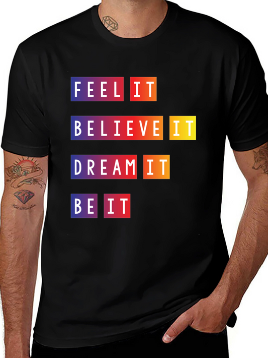Feel Believe Dream Be It Graphic Tee