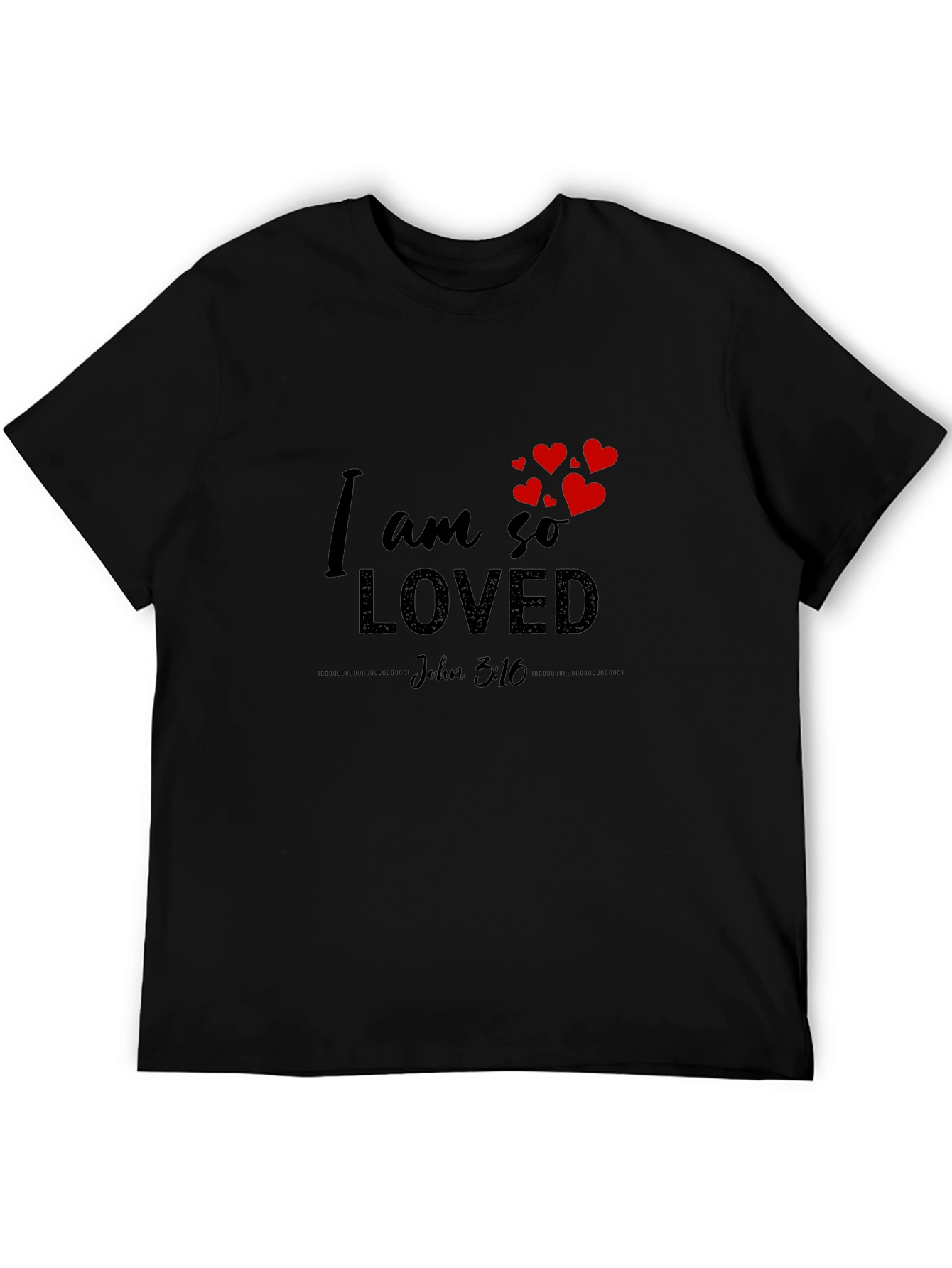 I Am So Loved Graphic T-Shirt