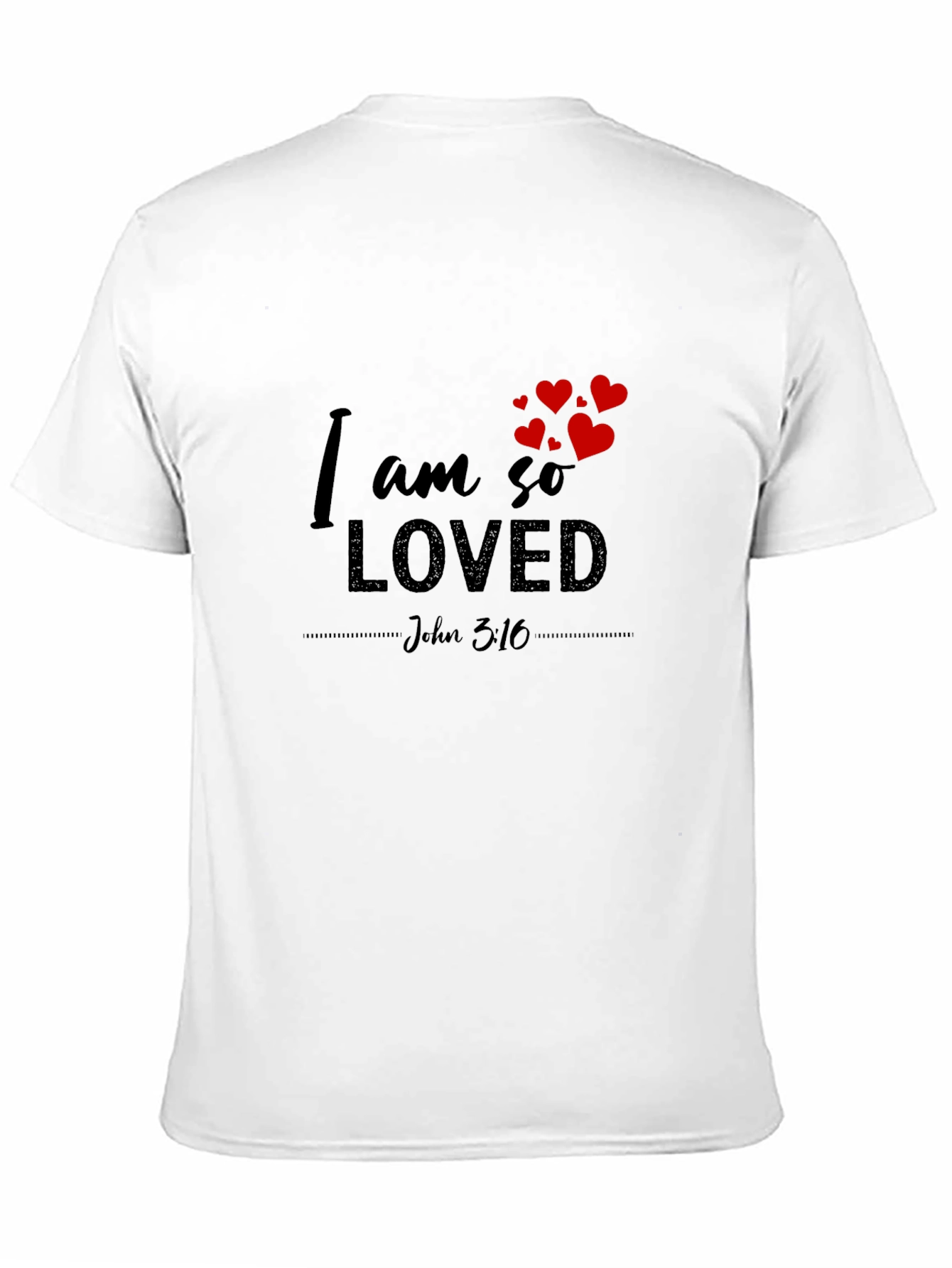 I Am So Loved Graphic T-Shirt