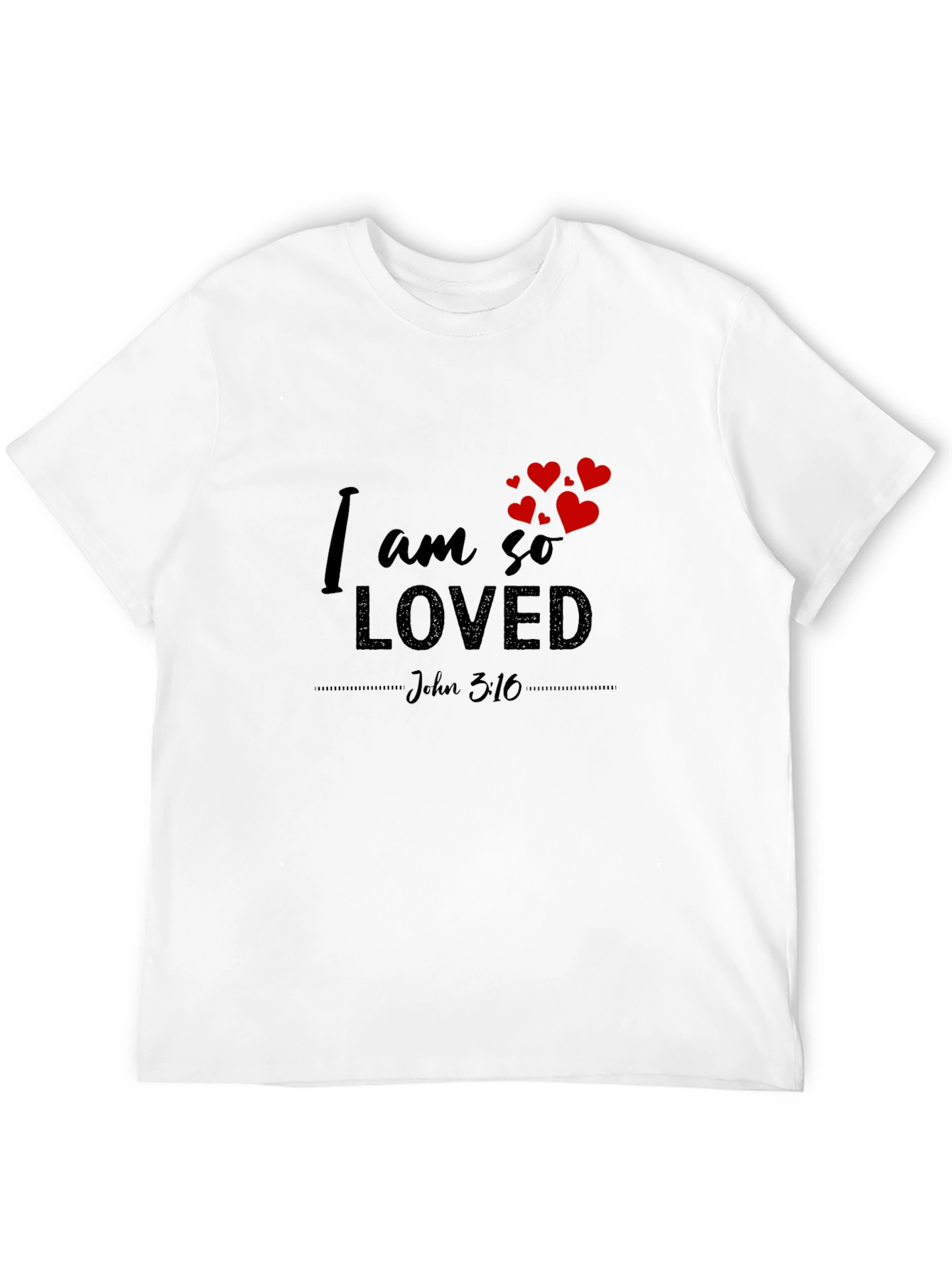 I Am So Loved Graphic T-Shirt