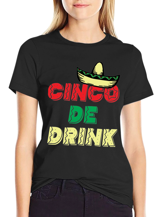 Cinco De Drink T-Shirt - Fiesta Tee