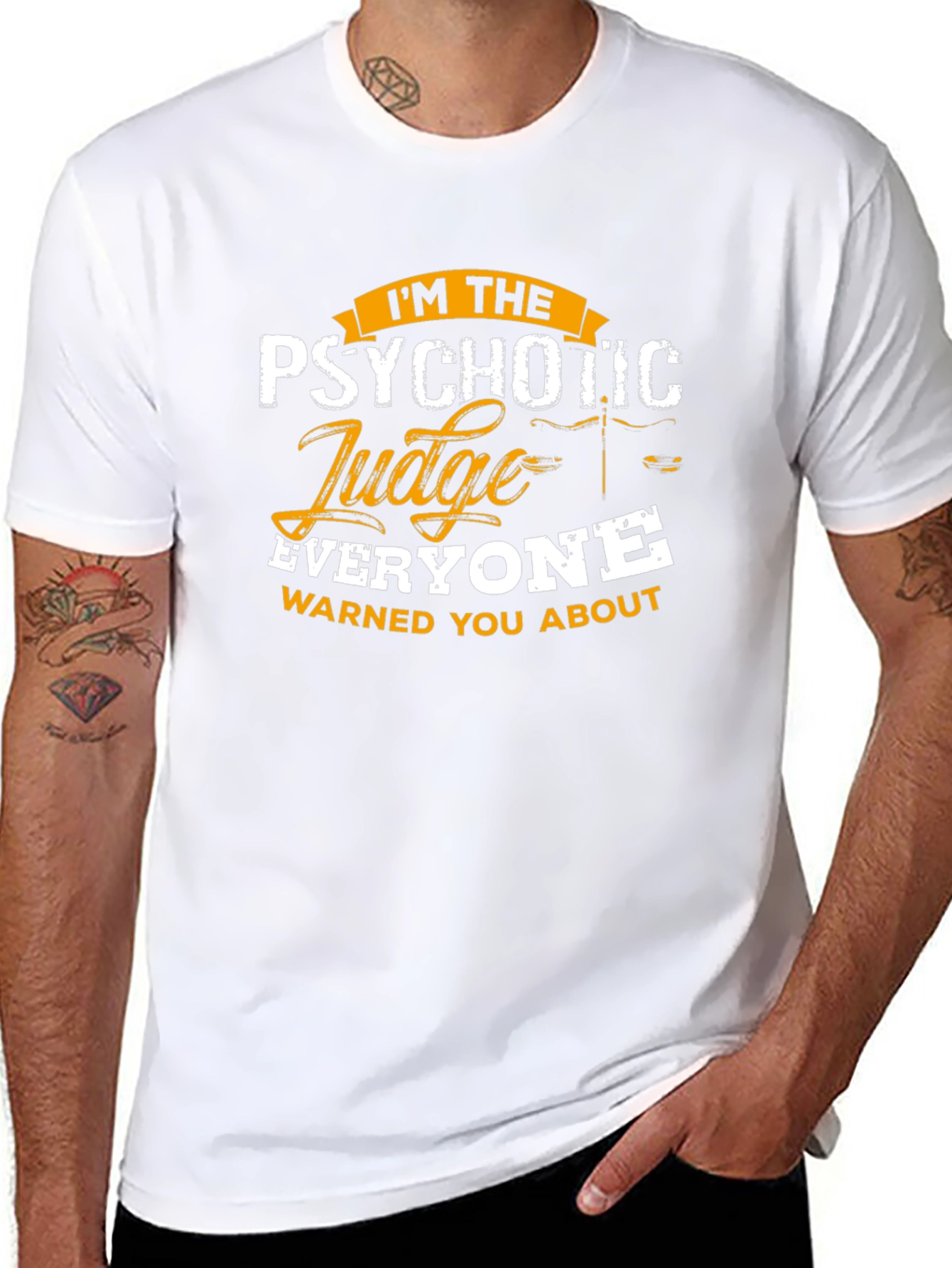 Psychotic Judge T-Shirt - Everyone Warned You About