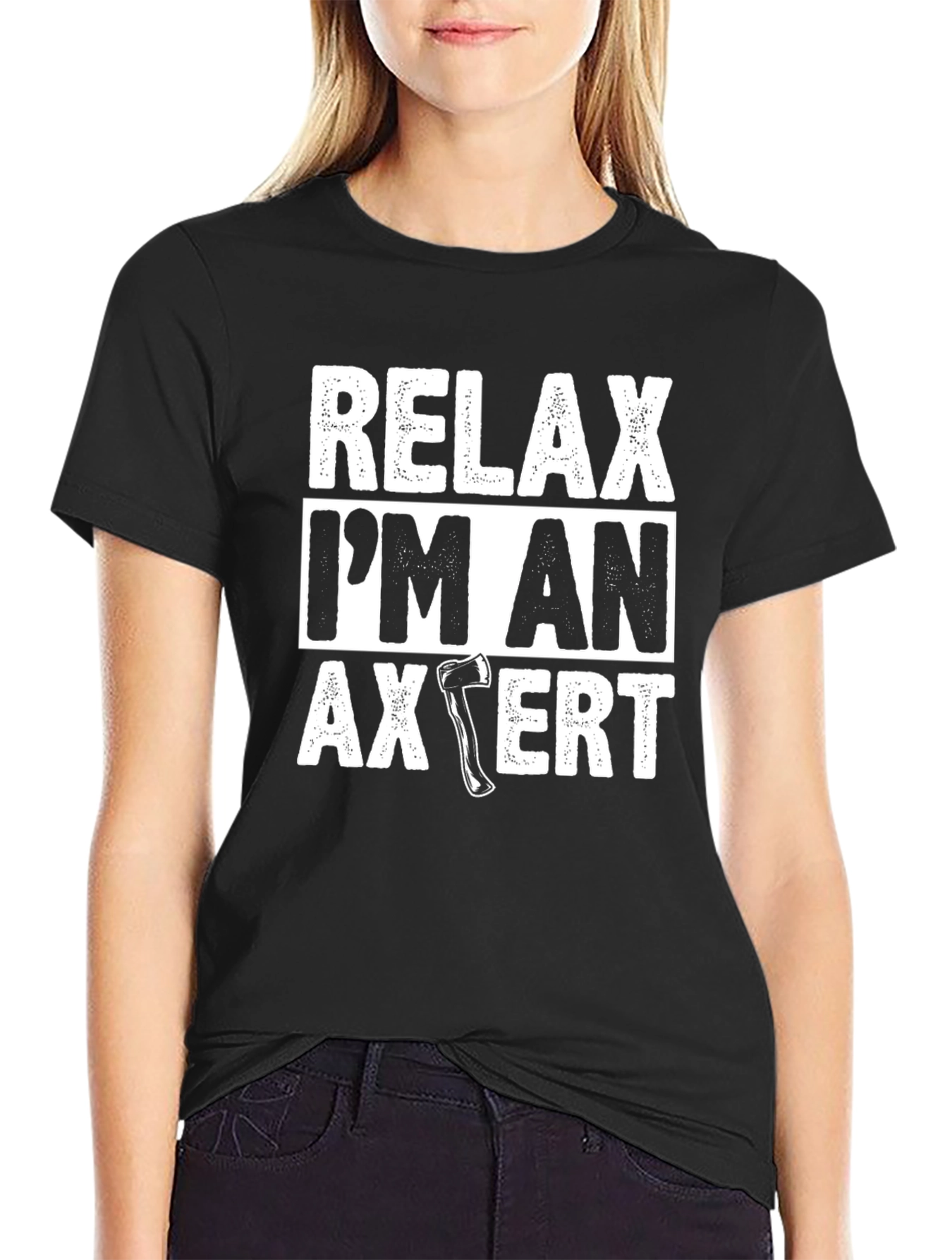 Relax Im An Axpert T-Shirt