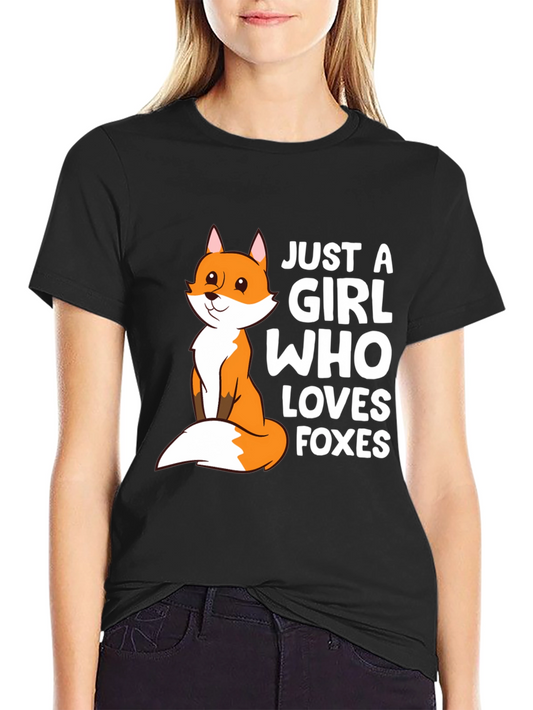 Just A Girl Who Loves Foxes T-Shirt Cute Fox Graphic Tee