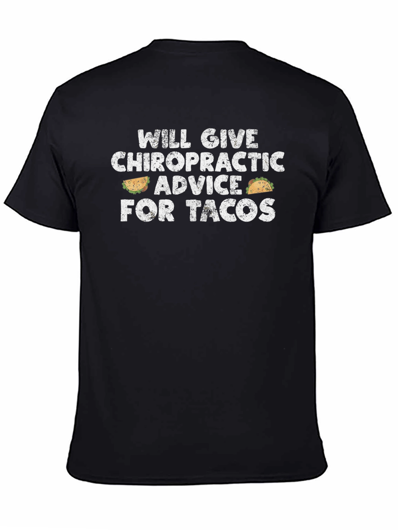 Taco Chiropractic Advice Graphic Tee