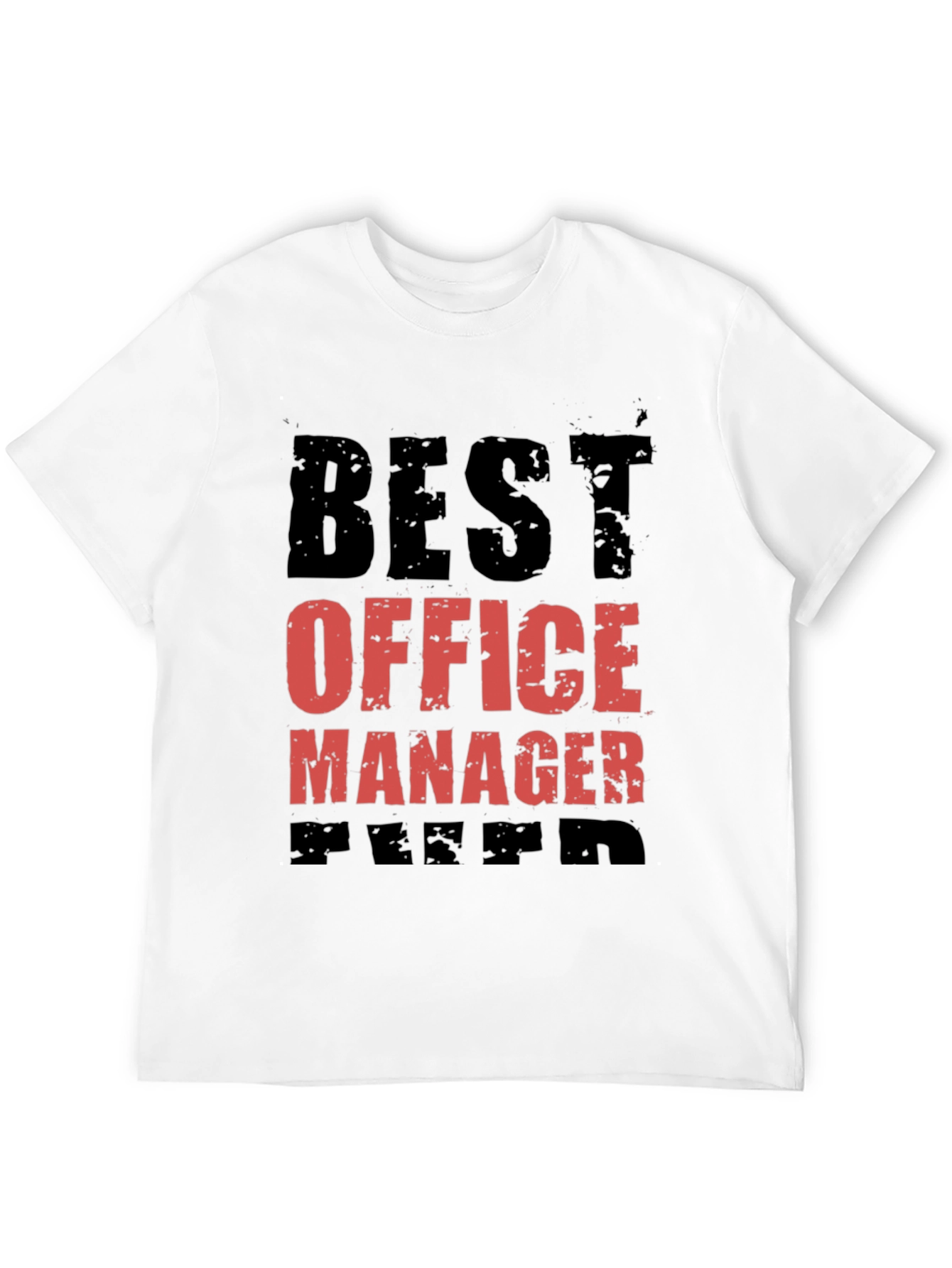 Best Office Manager Ever Graphic Tee