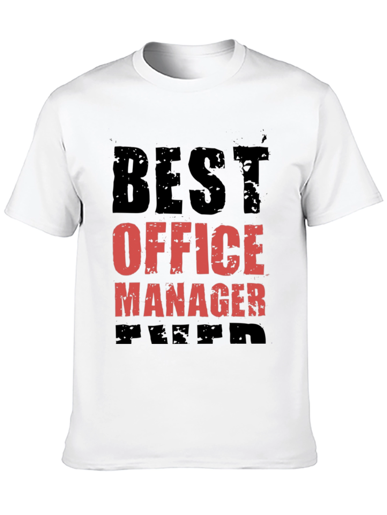 Best Office Manager Ever Graphic Tee