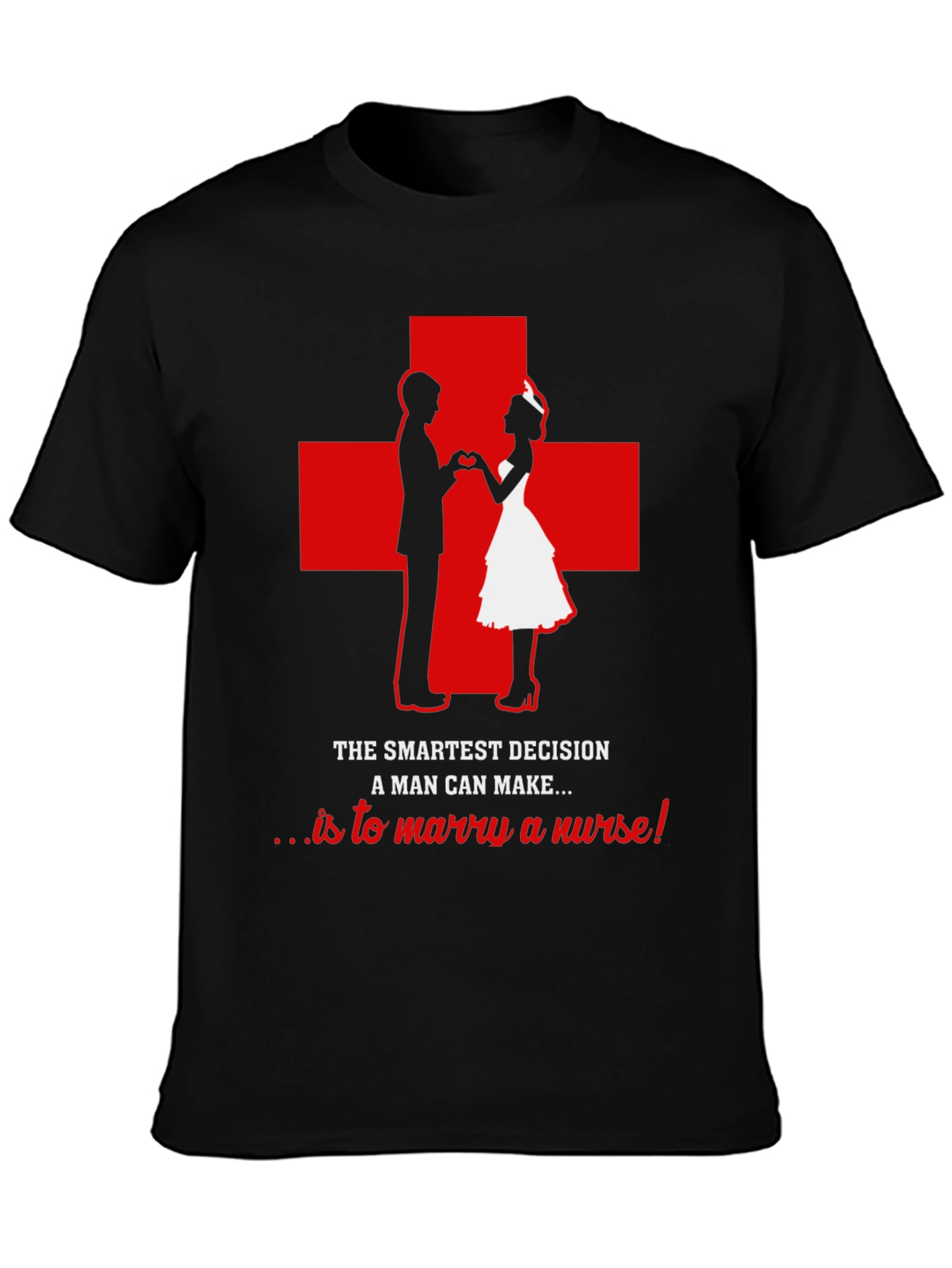Marry a Nurse Graphic Tee - Smart Decision T-Shirt