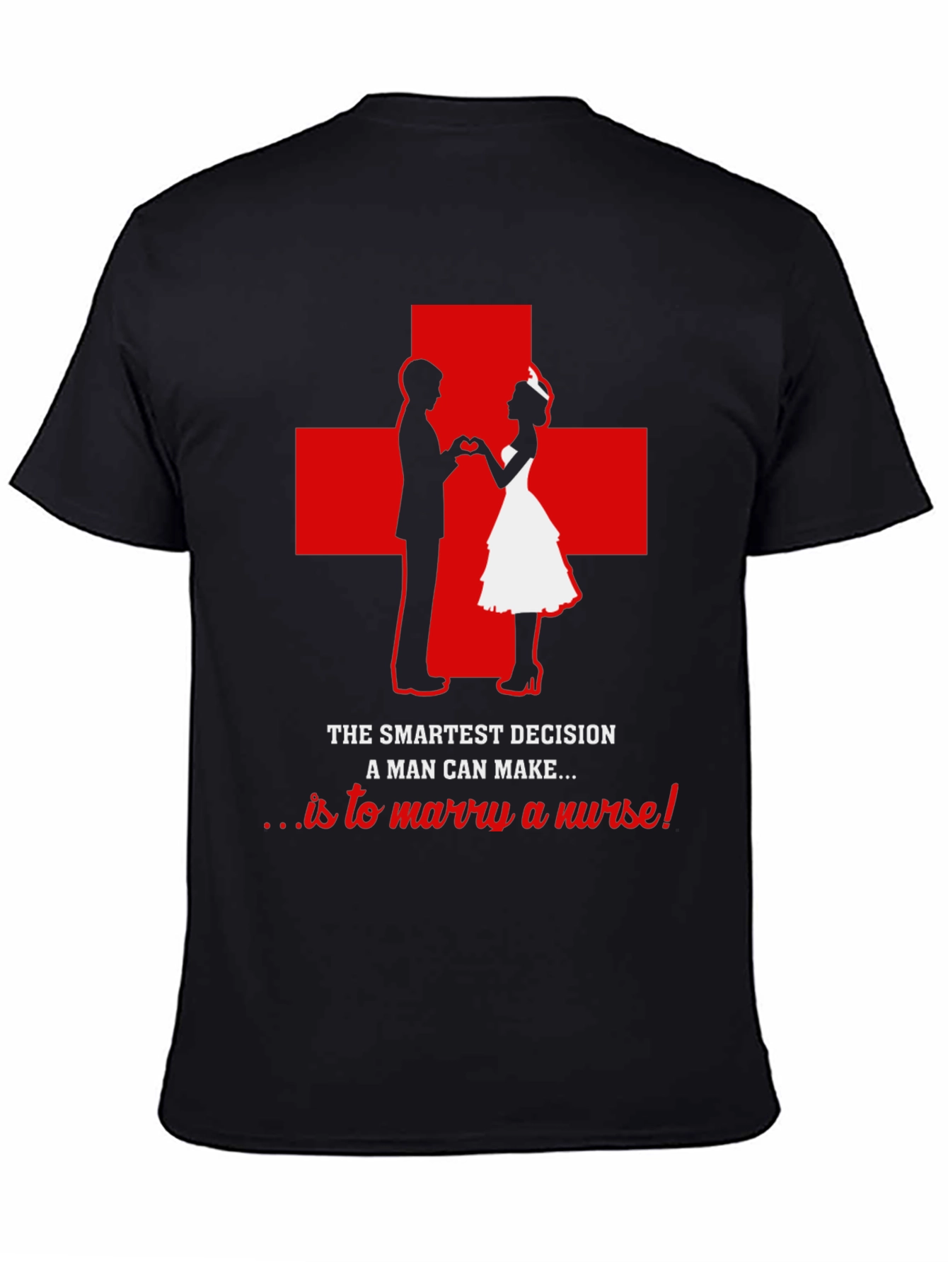 Marry a Nurse Graphic Tee - Smart Decision T-Shirt