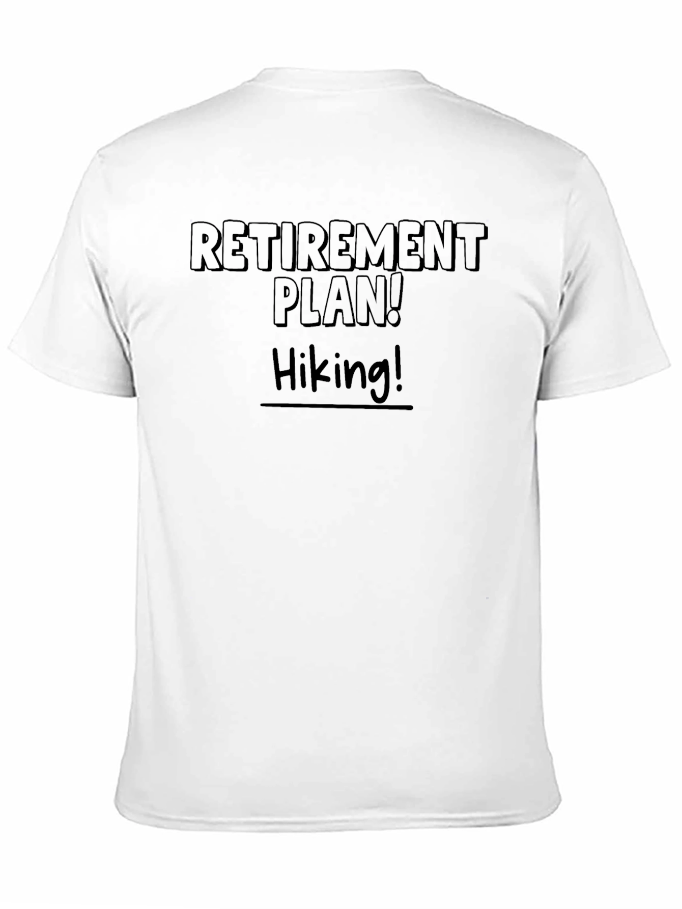 Retirement Plan Hiking T-Shirt