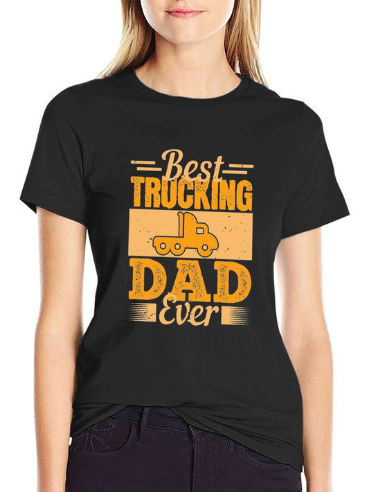 Best Trucking Dad Ever T-Shirt