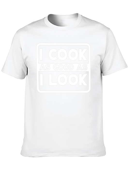 I Cook As Good As I Look Graphic Tee