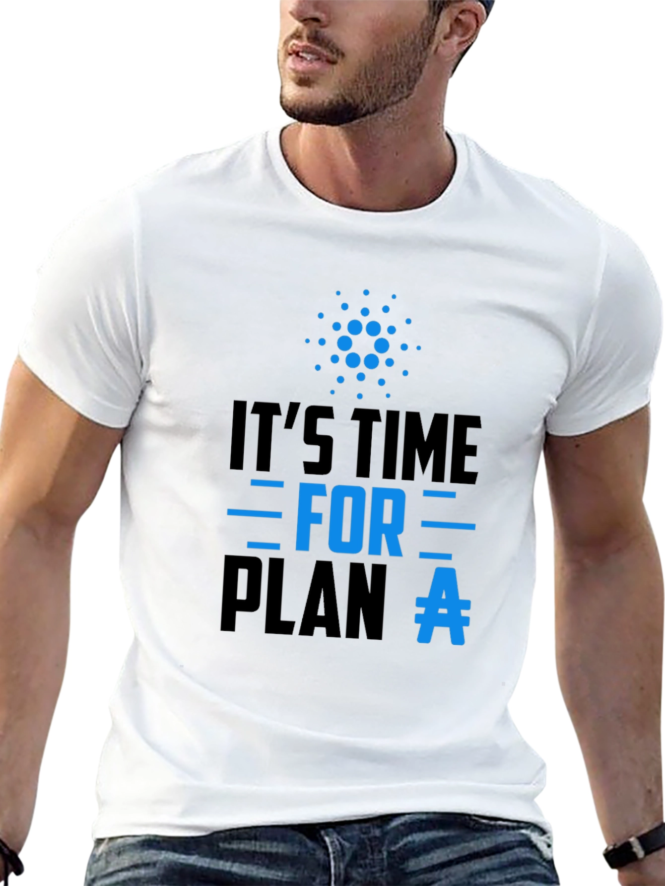 Its Time For Plan A T-Shirt