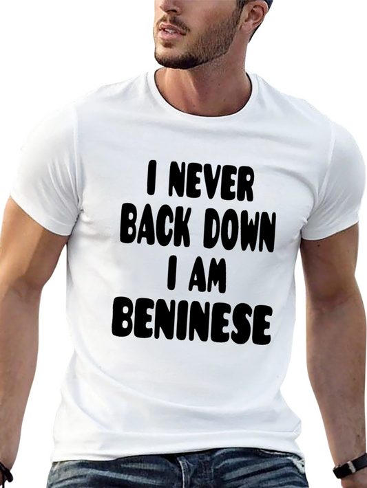 I Never Back Down Benin T-Shirt