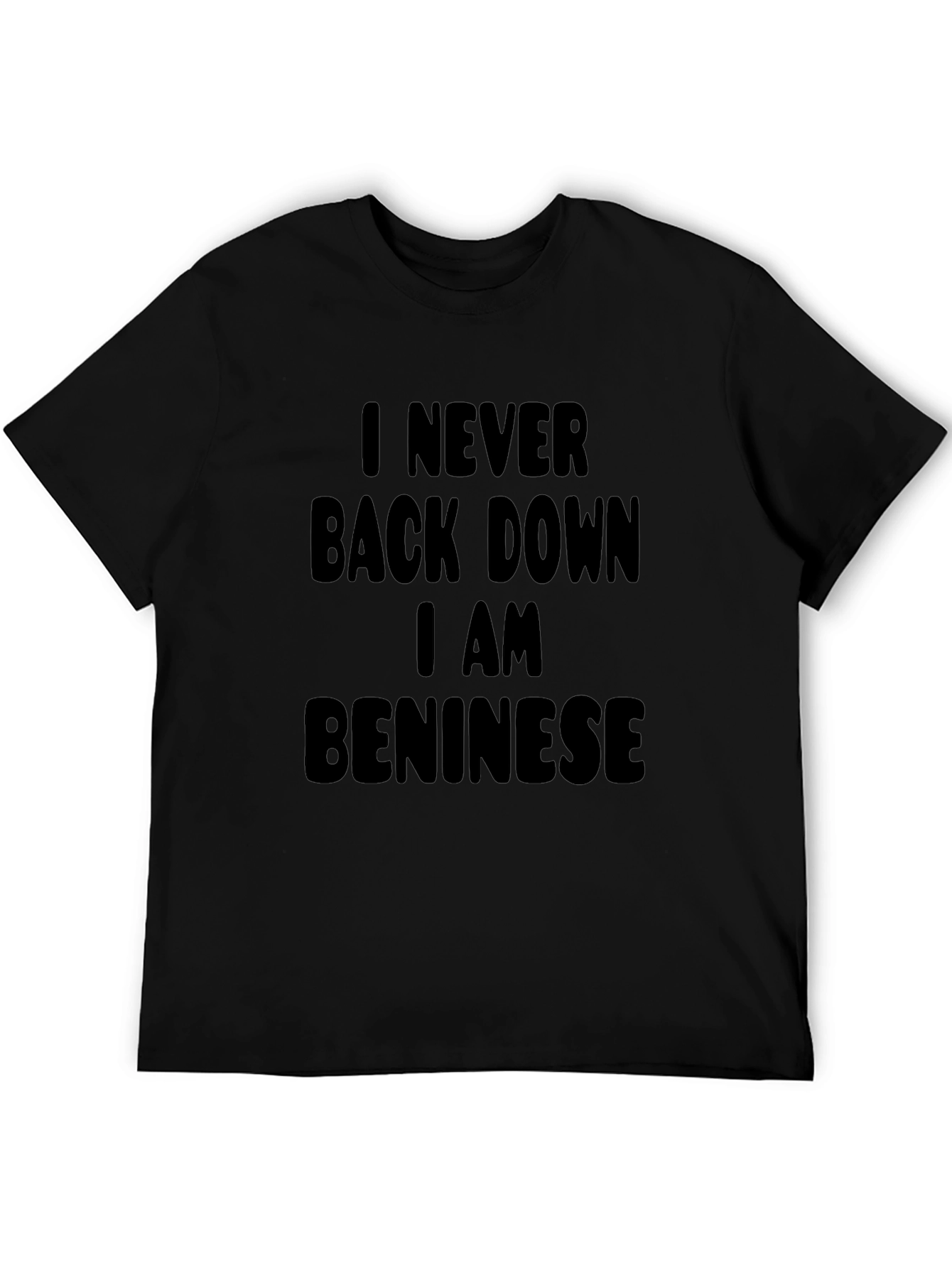 I Never Back Down Benin T-Shirt
