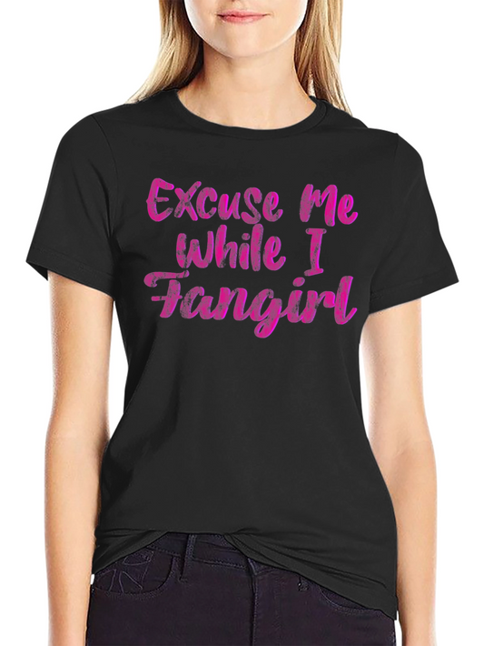Excuse Me While I Fangirl Black T-Shirt