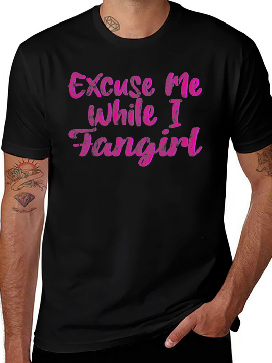 Excuse Me While I Fangirl Black T-Shirt