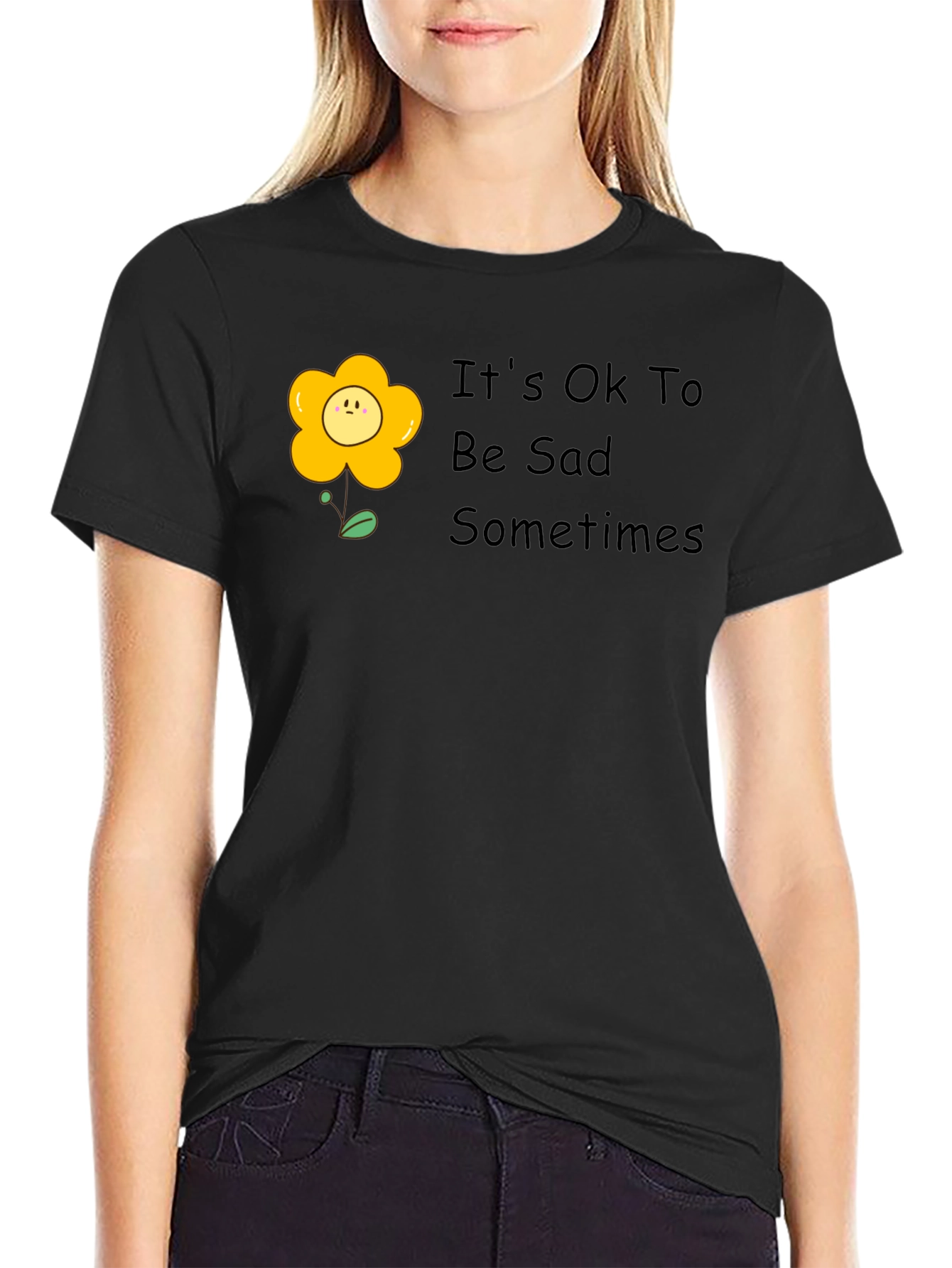 Its Ok To Be Sad Sometimes T-Shirt