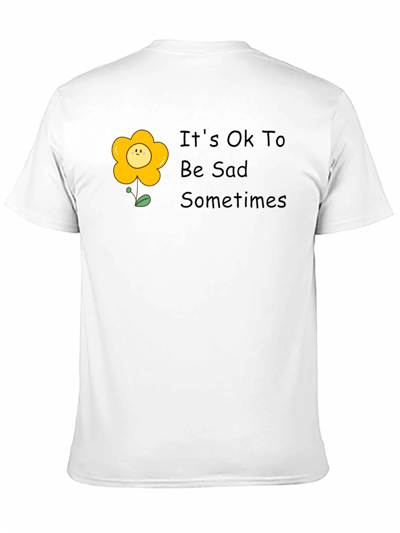 Its Ok To Be Sad Sometimes T-Shirt