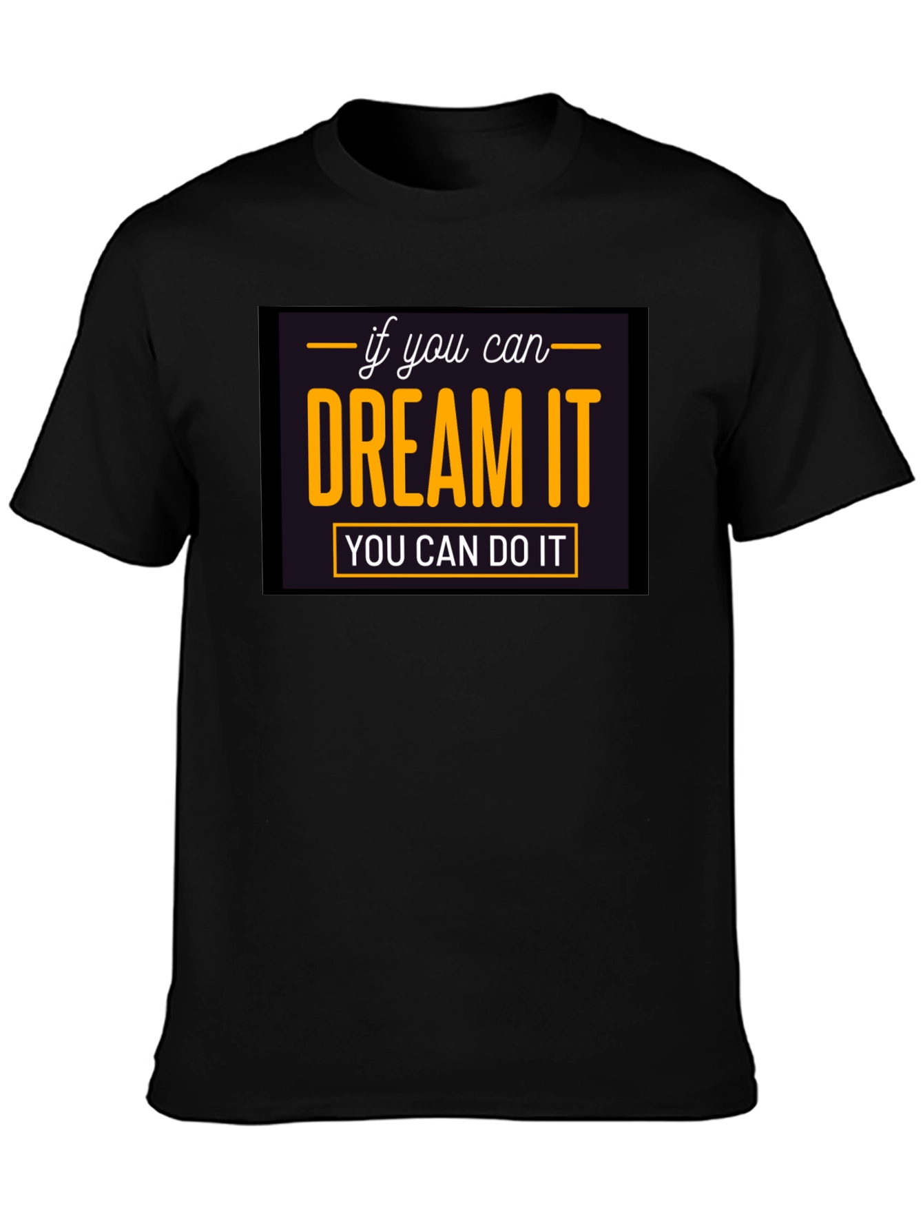 Dream It Do It T-Shirt - Motivational Black Tee