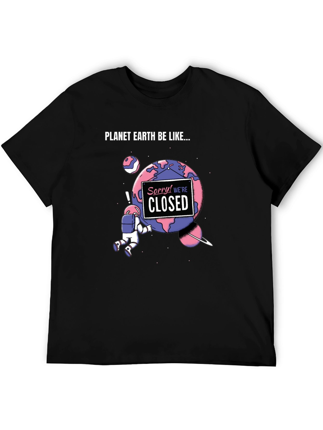 Planet Earth Closed Funny Graphic Tee
