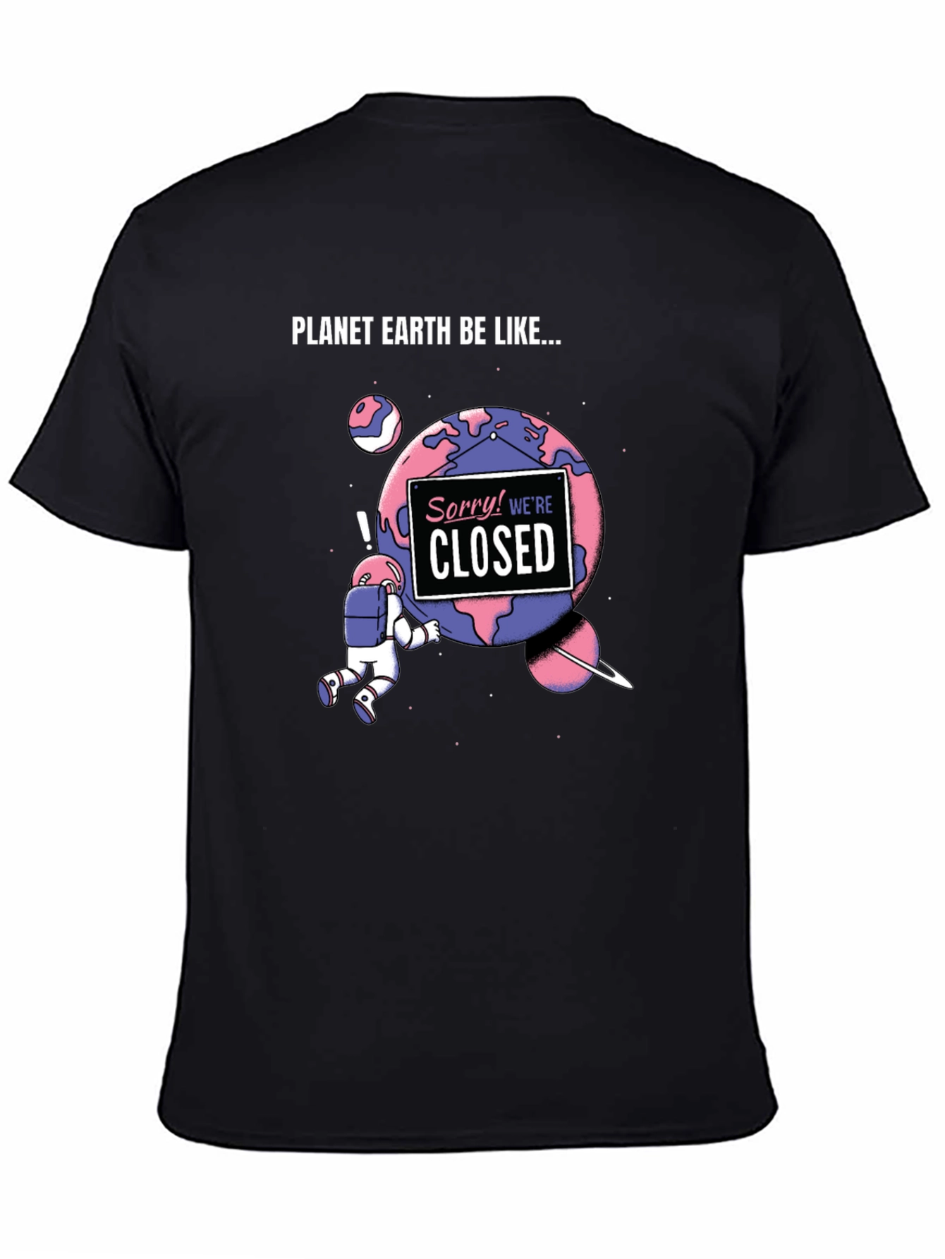 Planet Earth Closed Funny Graphic Tee