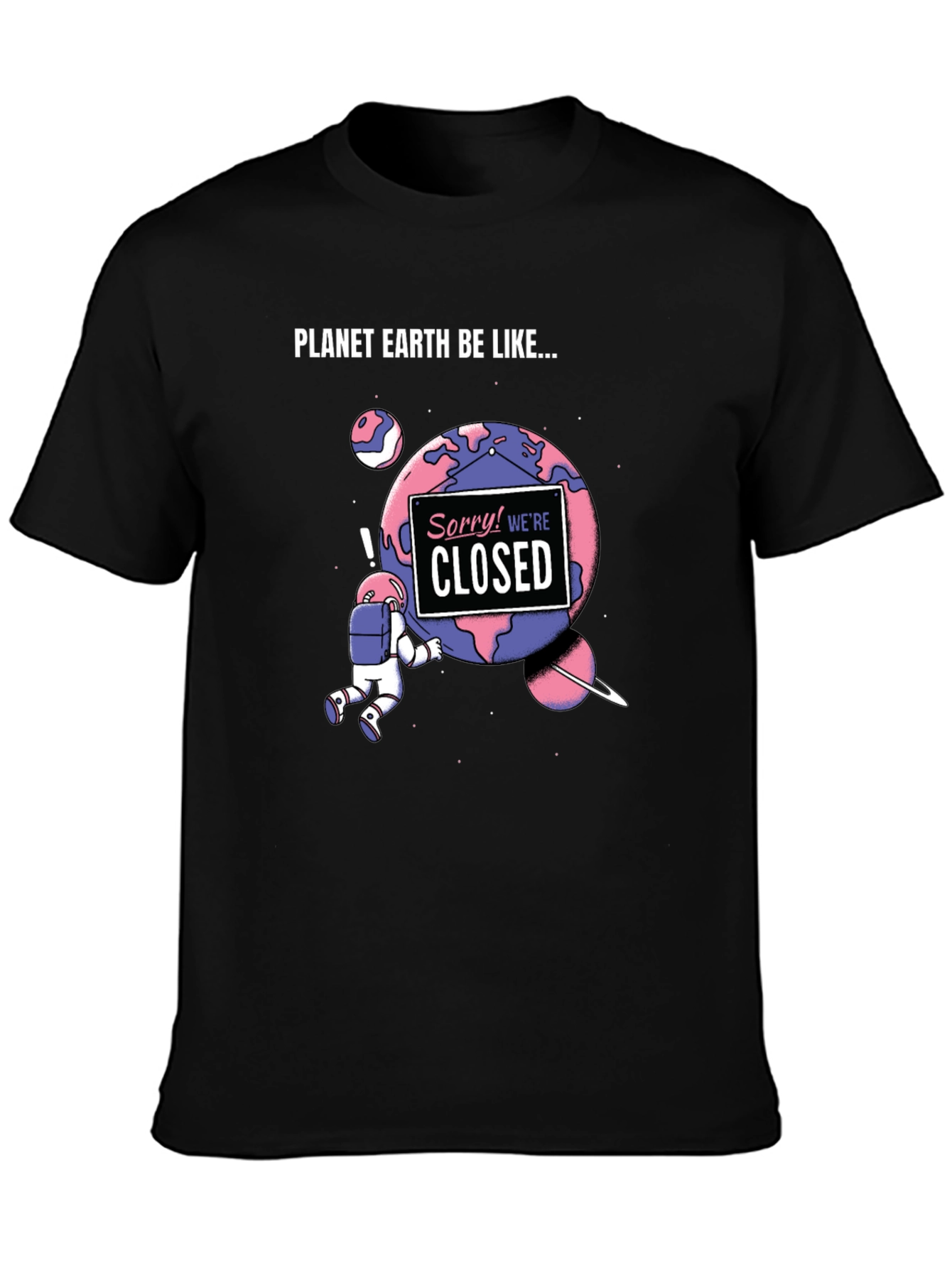 Planet Earth Closed Funny Graphic Tee