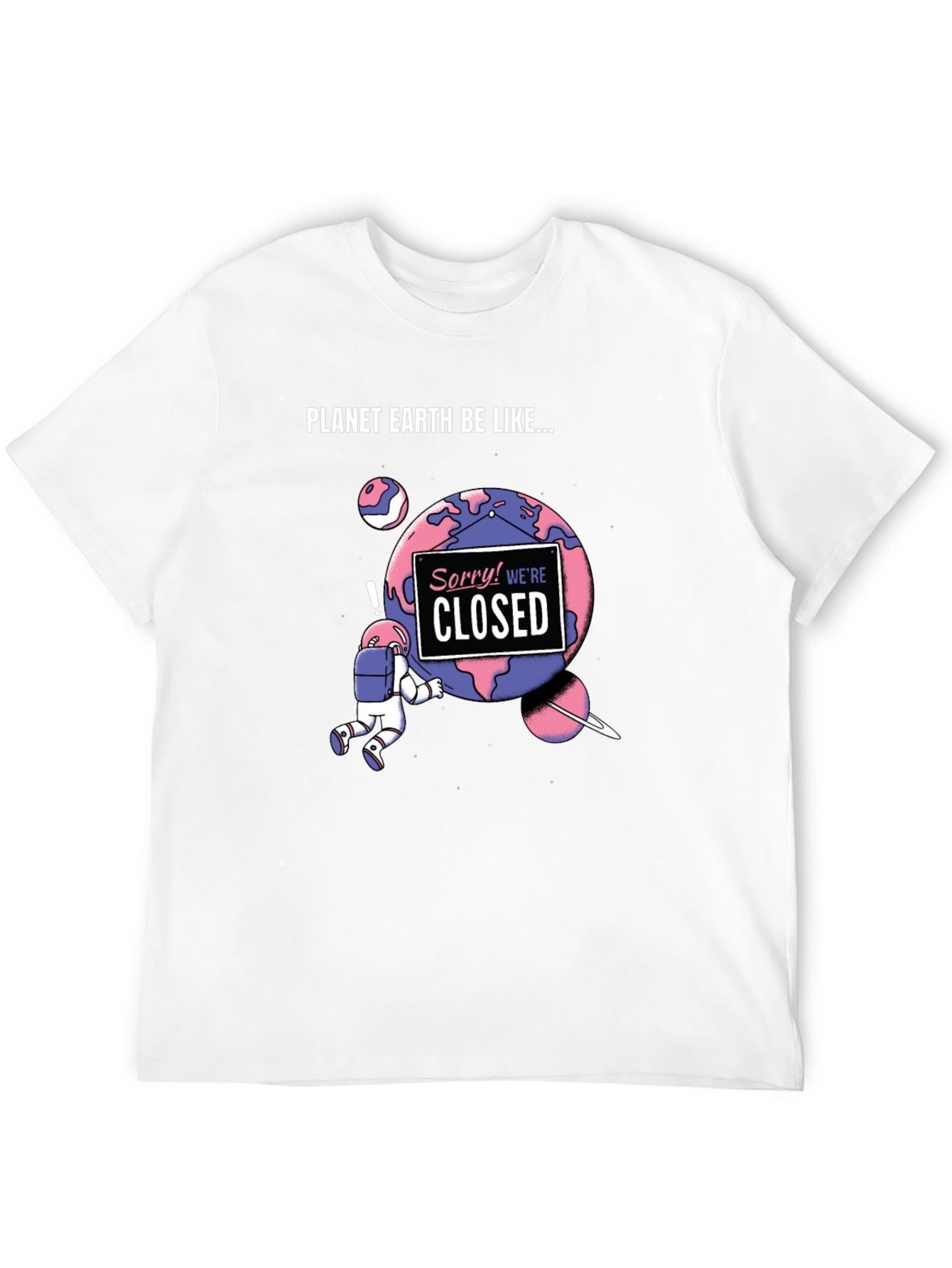 Planet Earth Closed Funny Graphic Tee