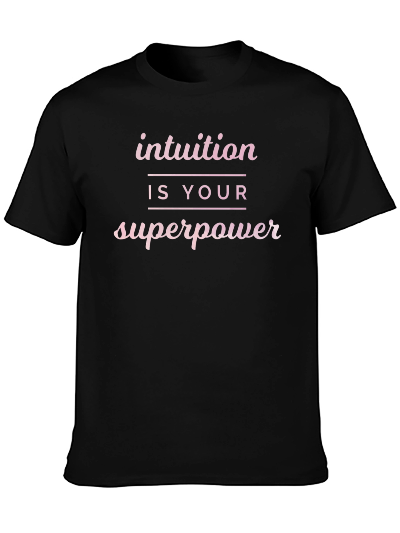Intuition is Your Superpower Black T-Shirt