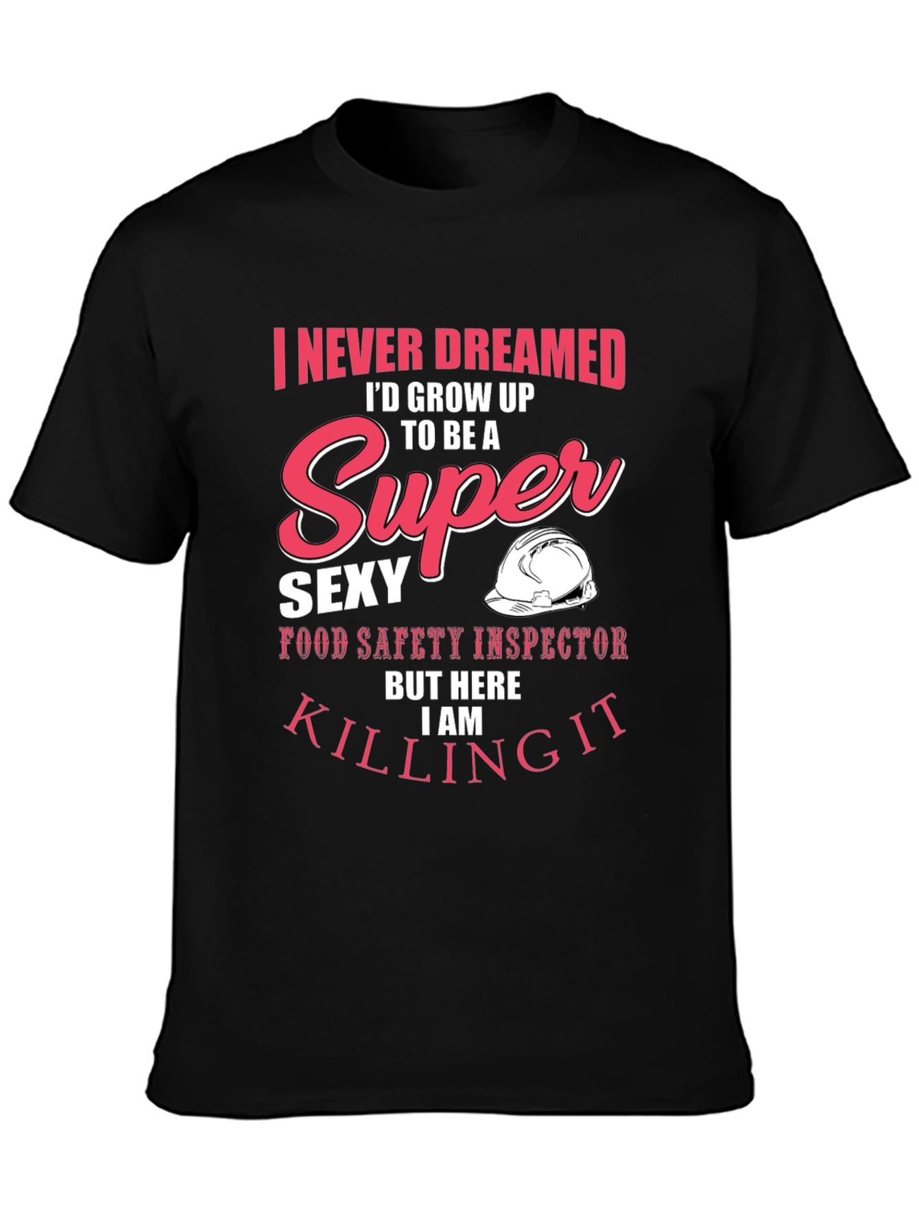Super Sexy Food Safety Inspector T-Shirt