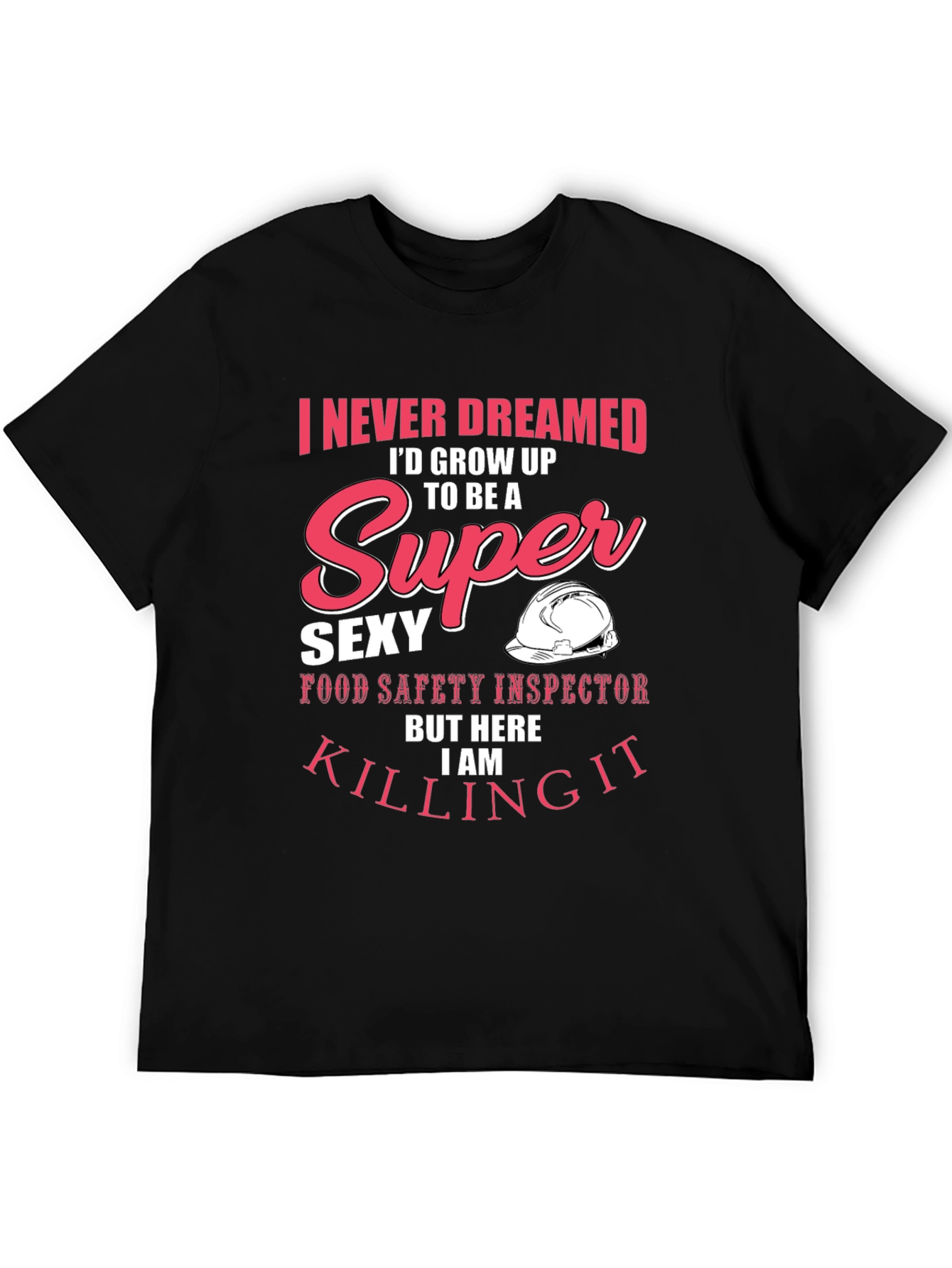 Super Sexy Food Safety Inspector T-Shirt